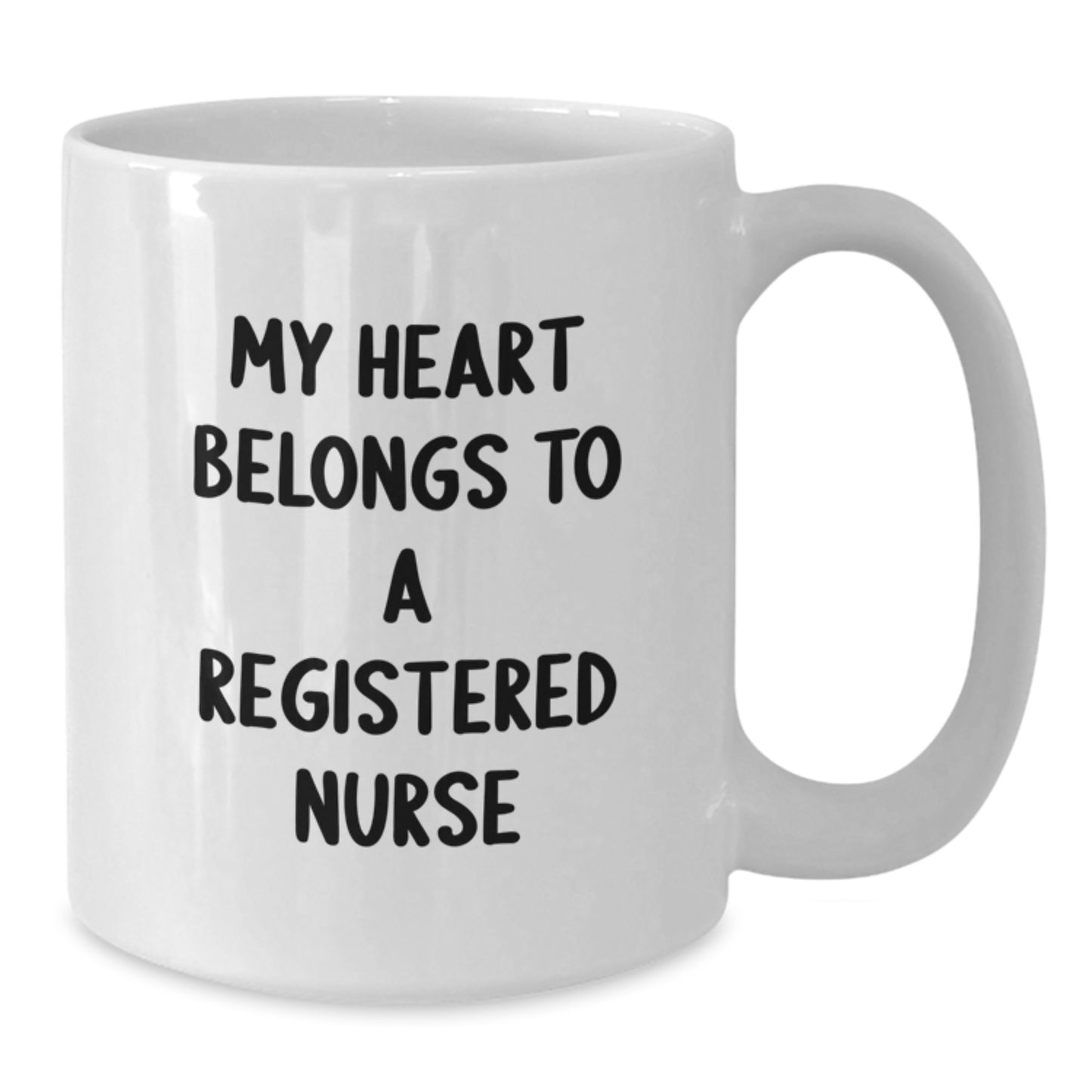 Funny Quote Gifts for Registered Nurse White Coffee Mug - My Heart Belongs To A Registered Nurse Christmas Unique Gift from Friends - Additional