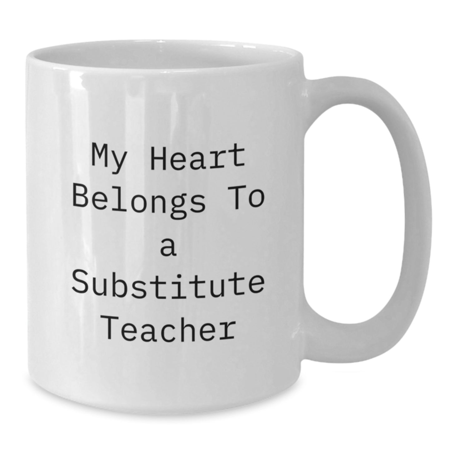 Funny Substitute Teacher Christmas Unique Gifts from Friends, White Coffee Mug with 'My Heart Belongs To A Substitute Teacher' Quote, Unique Gifts for Substitute Teachers - Additional