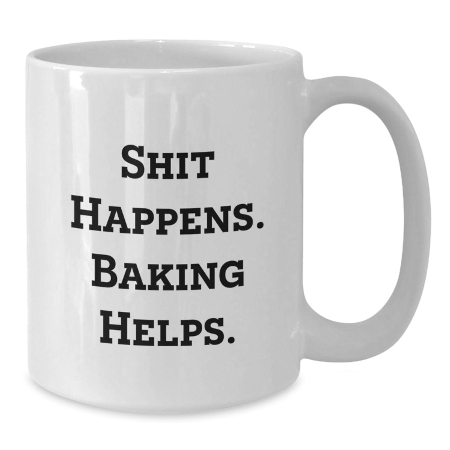 Funny Baking Gifts from Friends, Cute White Coffee Mug for Baking Enthusiasts, Shit Happens. Baking Helps. Christmas Unique Gifts - Additional