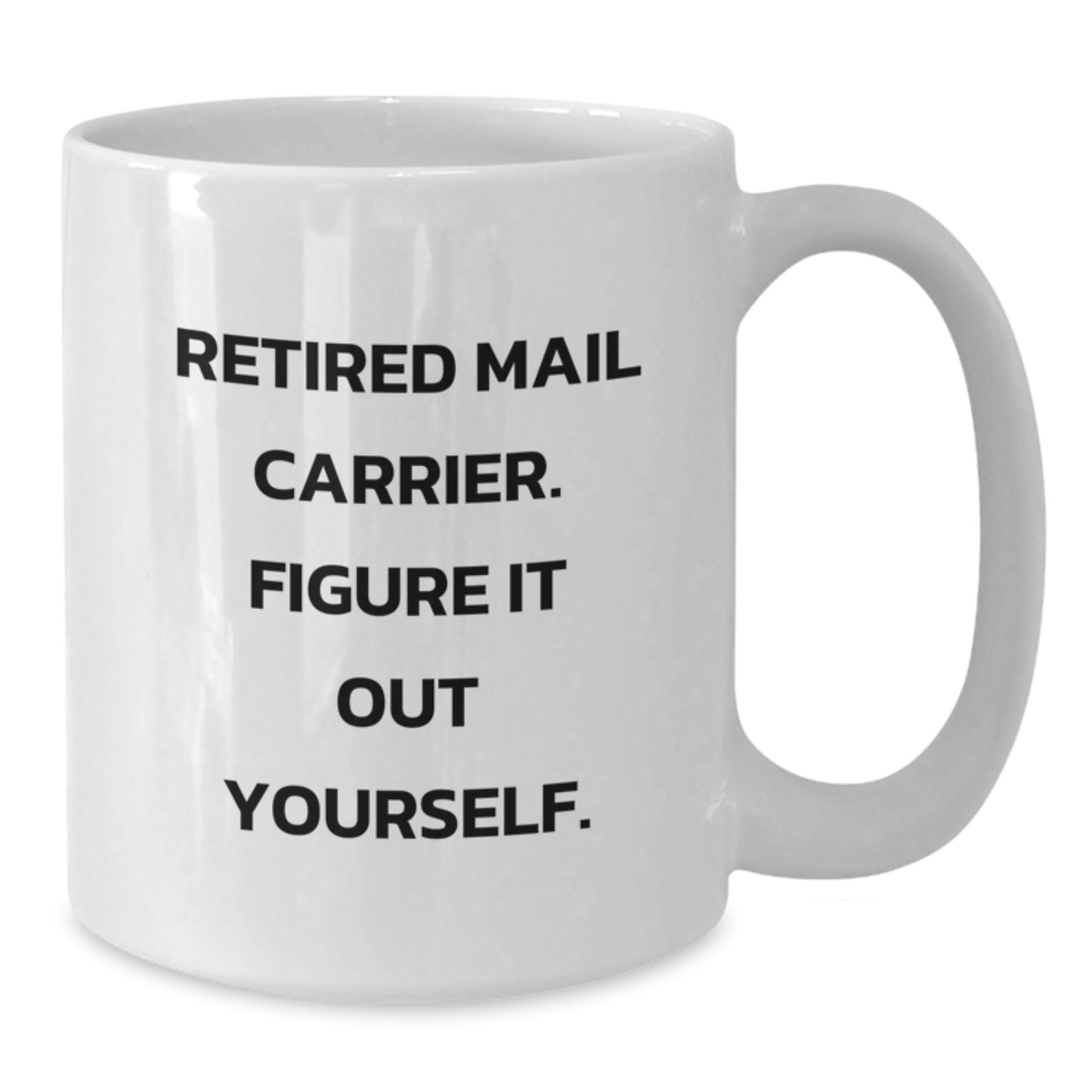 Funny Mail Carrier Gifts from Friends - White Coffee Mug for Mail Carrier Men, 'Figure It Out Yourself' Quote, Christmas Unique Presents - Additional