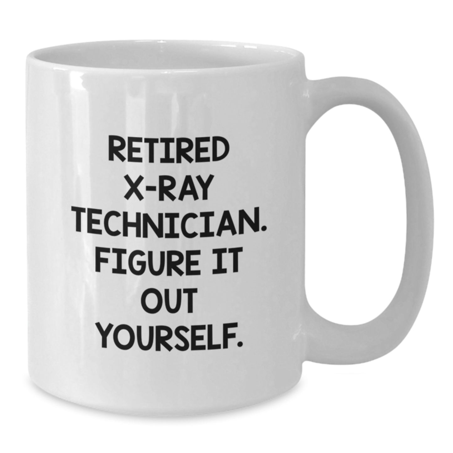 Funny X-Ray Technician Gifts from Friends, Unique Birthday Unique Gifts for Retired X-Ray Technicians, White Coffee Mug - Additional