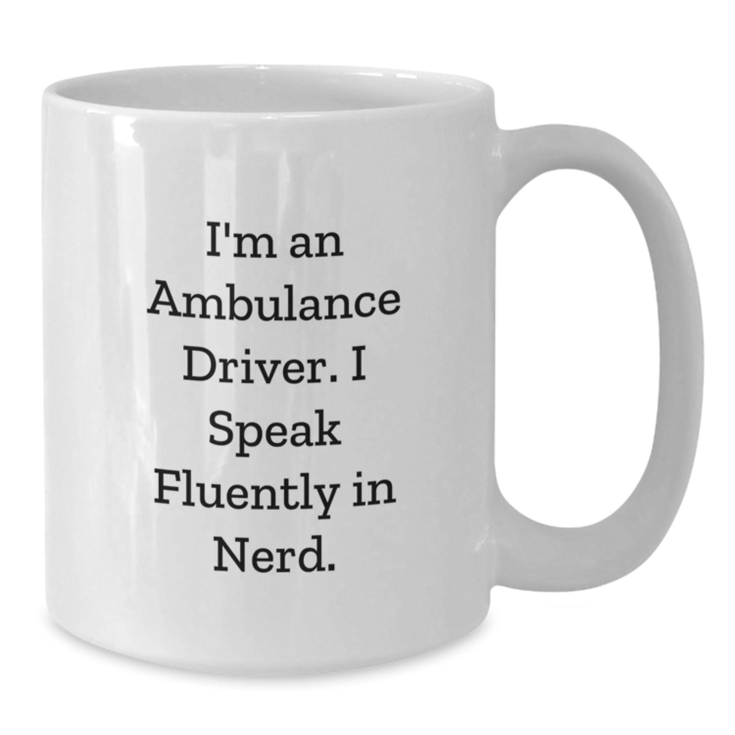 Funny Ambulance Driver Gifts for Men - I Speak Fluently In genius White Coffee Mug, Graduation Unique Gifts from Friends to Ambulance Driver - Additional