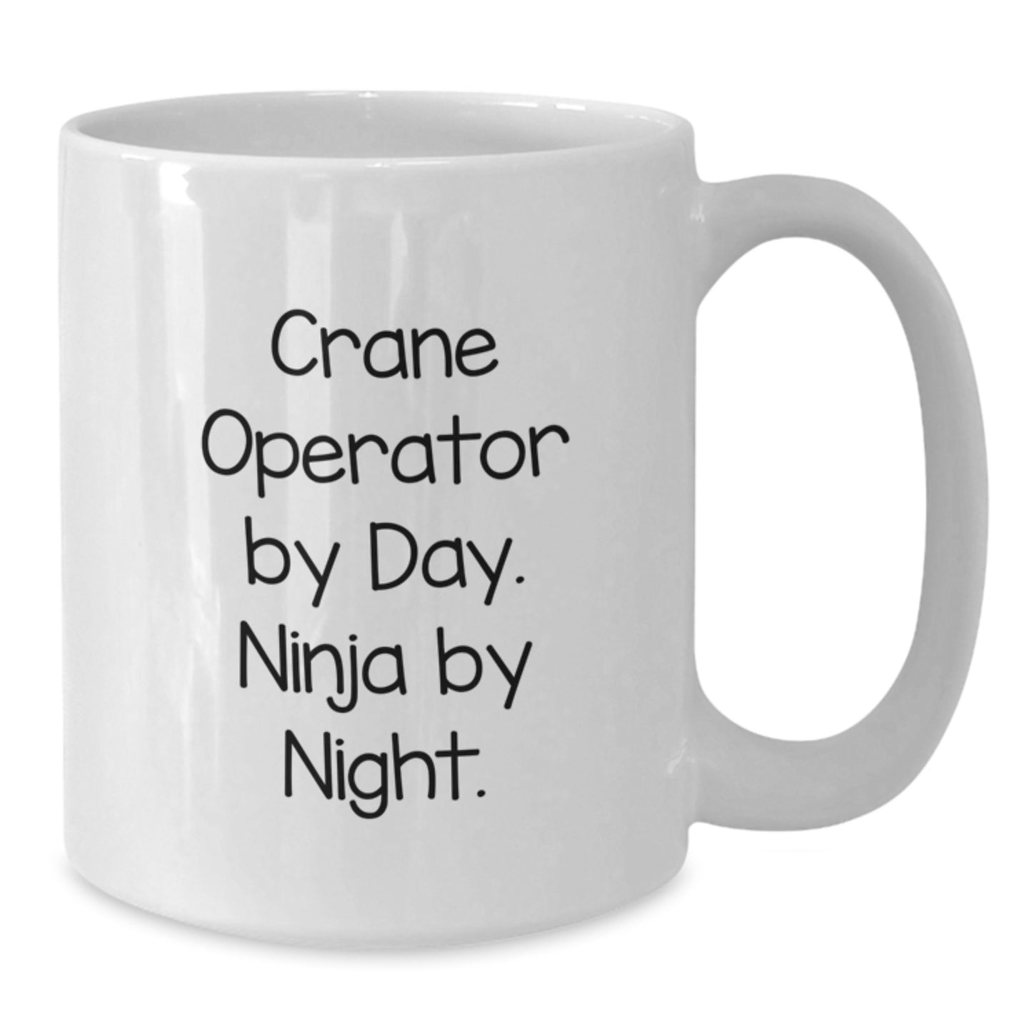 Funny Crane Operator Gifts for Men, White Coffee Mug, Crane Operator By Day. Ninja By Night., Birthday Unique Gifts from Friends, 11oz or 15oz Ceramic - Additional