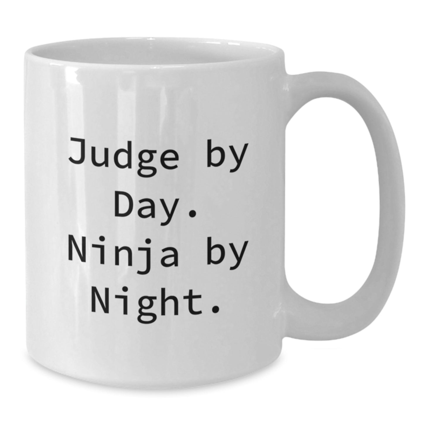 Judge Gifts from Friends, Judge White Coffee Mug, 'Judge By Day. Ninja By Night.' Funny Graduation Unique Gifts - Additional