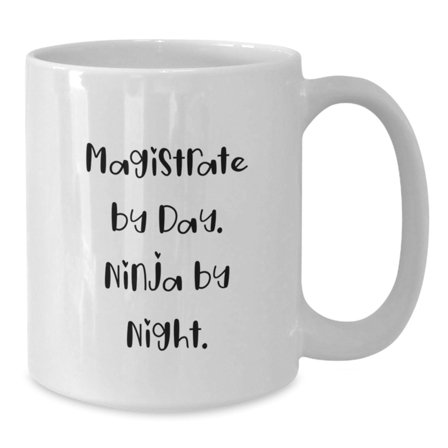 Magistrate Funny Gifts, Ninja By Night White Coffee Mug, Birthday Unique Gifts from Friends, For Men or Women - Additional