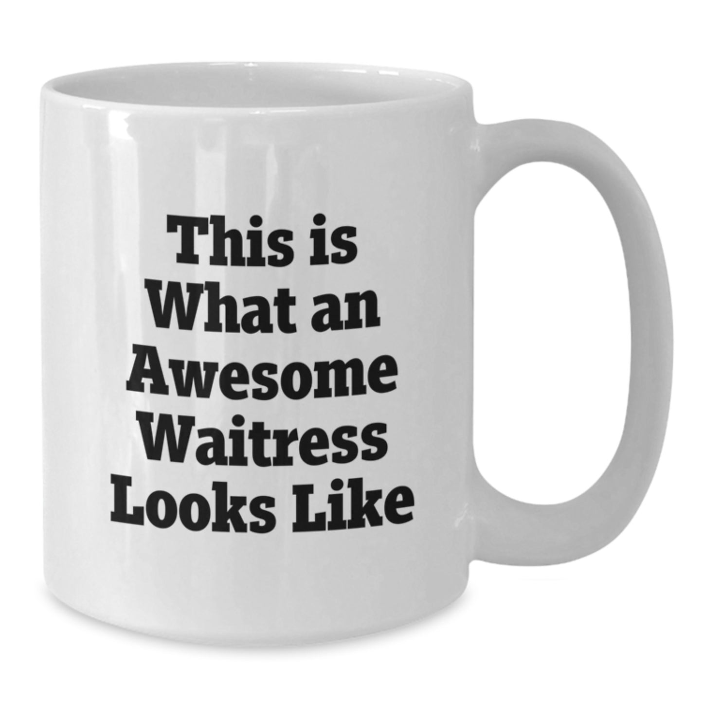Funny Waitress Gifts from Men to Awesome Waitress, White Coffee Mug, This Is What An Awesome Waitress Looks Like, Graduation Unique Gifts - Additional