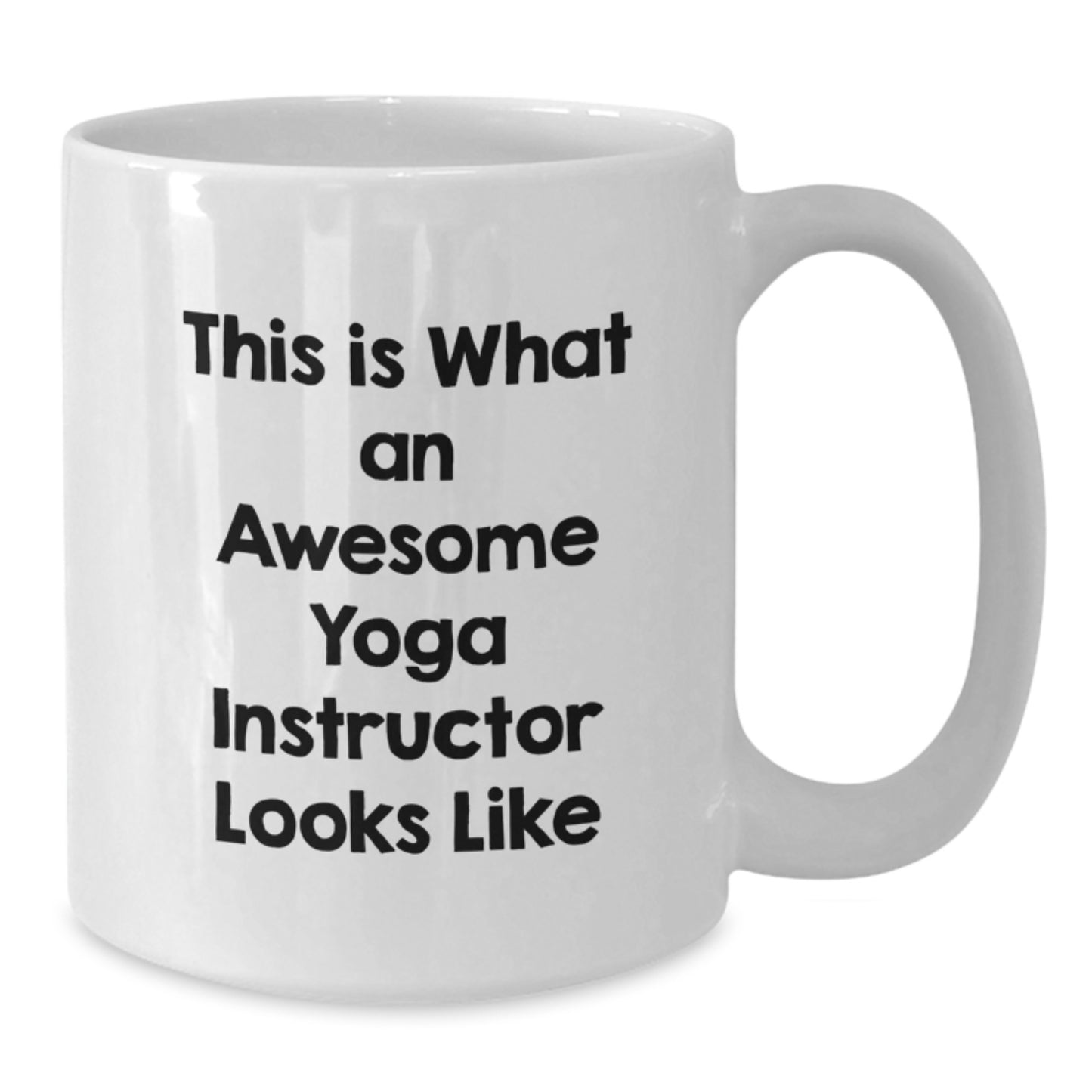 Funny Yoga Instructor Gifts from Men to Women, Gifts for Yoga Instructor, White Coffee Mug with 'This Is What An Awesome Yoga Instructor Looks Like' - Additional