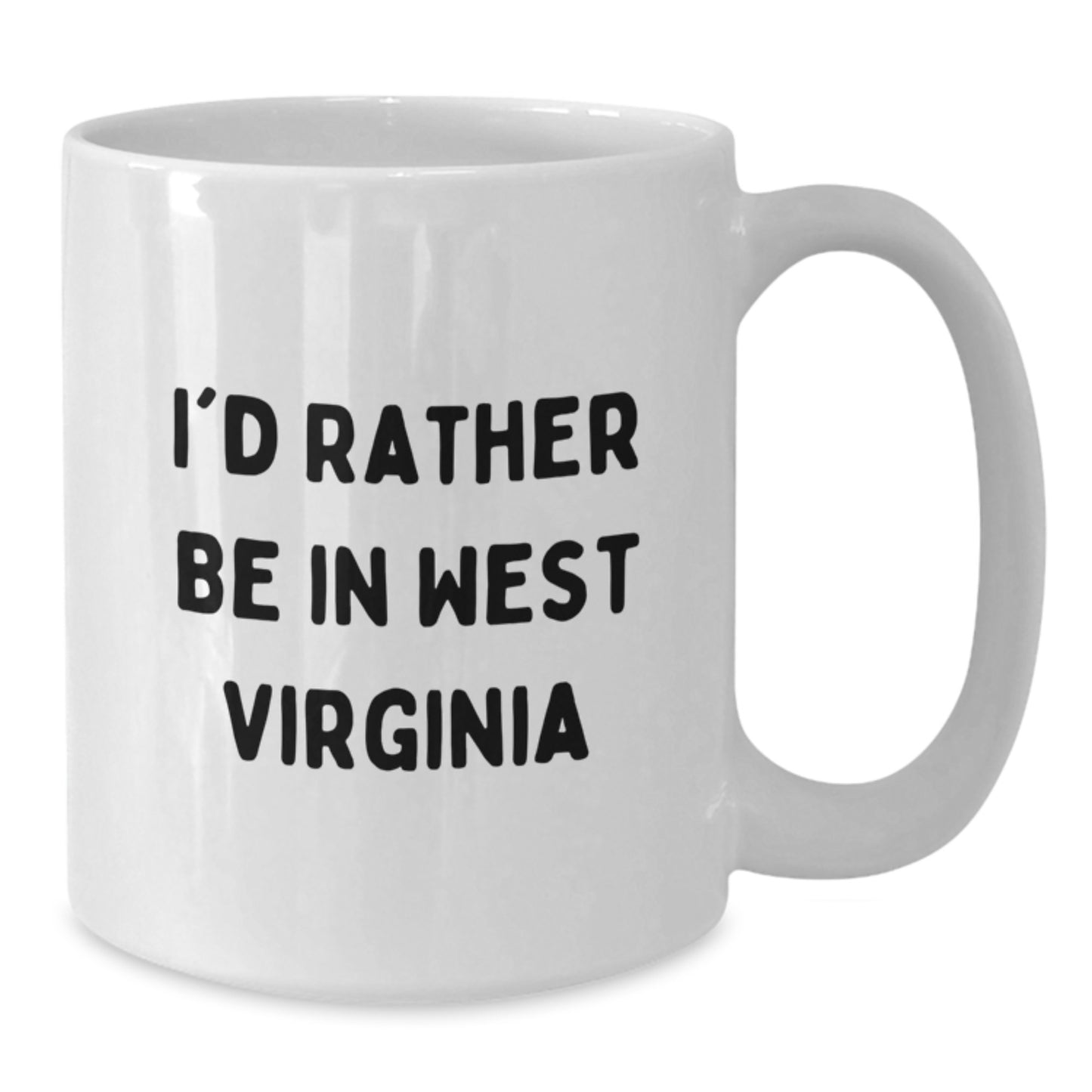 West Virginia White Coffee Mug - I'd Rather Be In West Virginia Funny Quote Gifts for West Virginia Lovers from Friends and Family, Birthday Unique Gifts - Additional