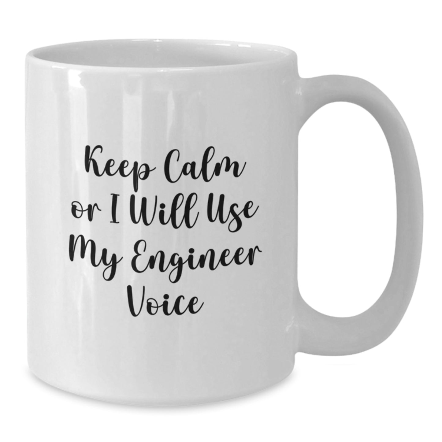 Engineer White Coffee Mug Gift for Him Funny Quote Keep Calm or I Will Use My Engineer Voice - Additional