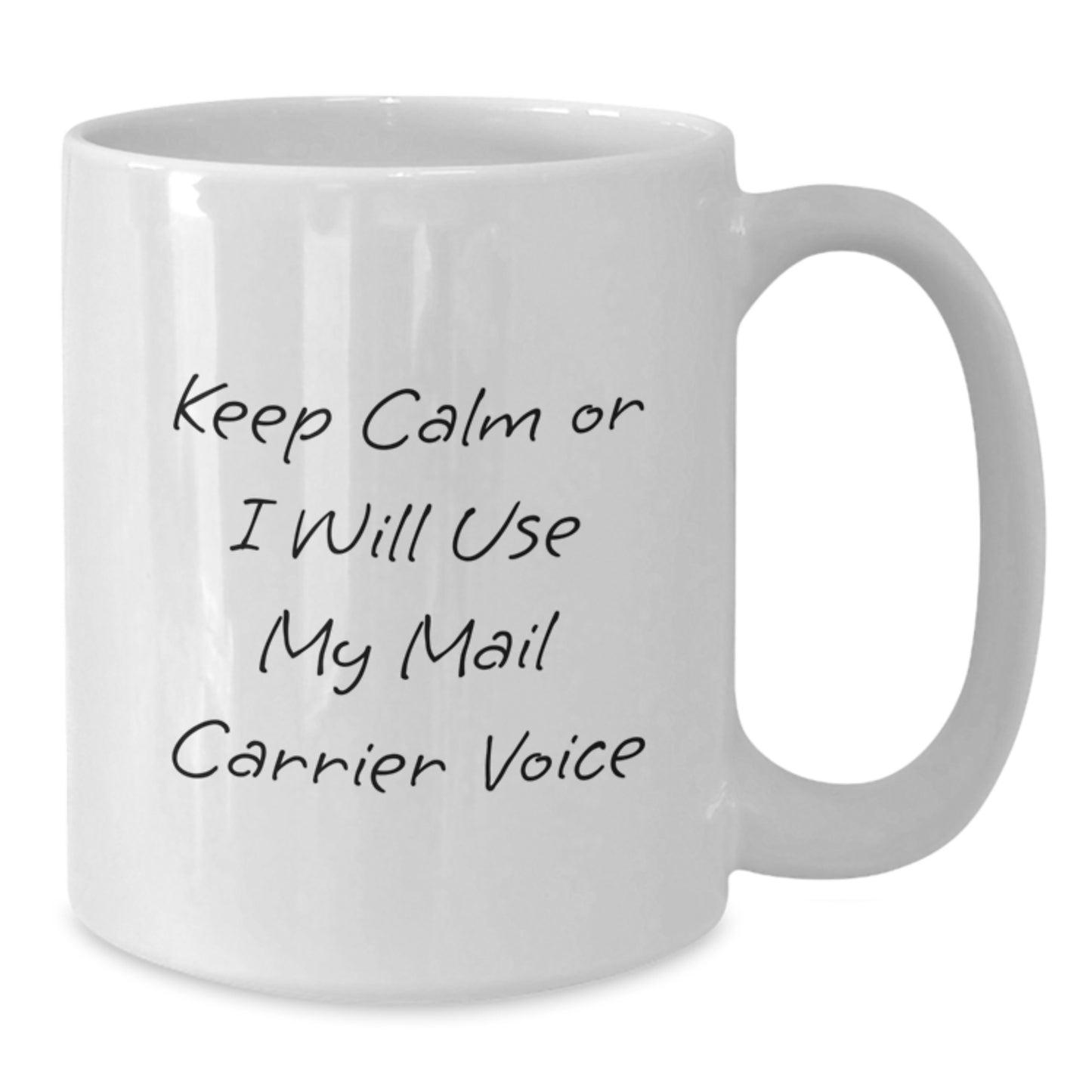 Funny Mail Carrier White Coffee Mug Gifts from Friends and Family for Mail Carrier - Additional