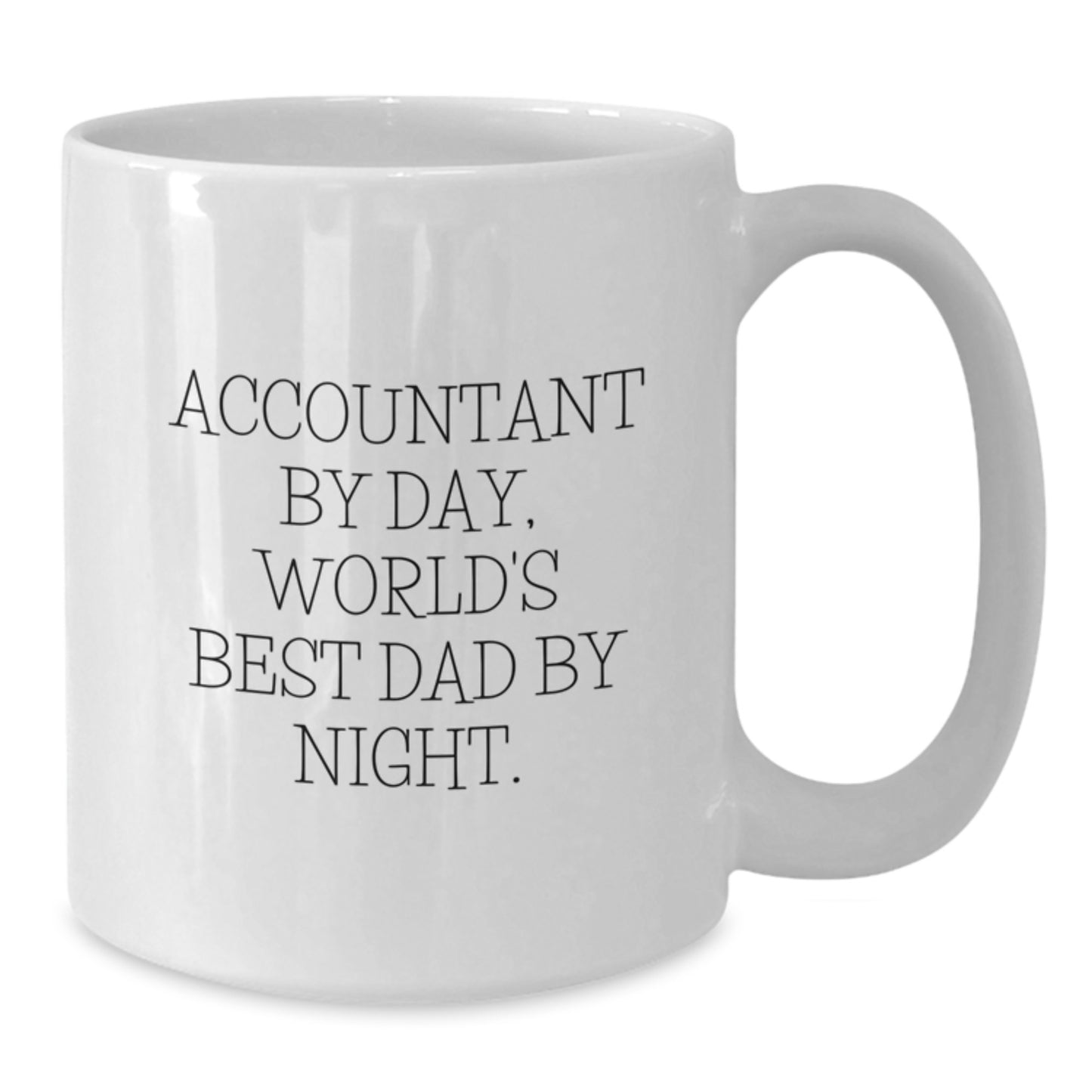 Funny Accountant Gifts - Unique White Coffee Mug for Accountant Dad, 'Accountant By Day, World's Best Dad' - Gifts from Family - Additional