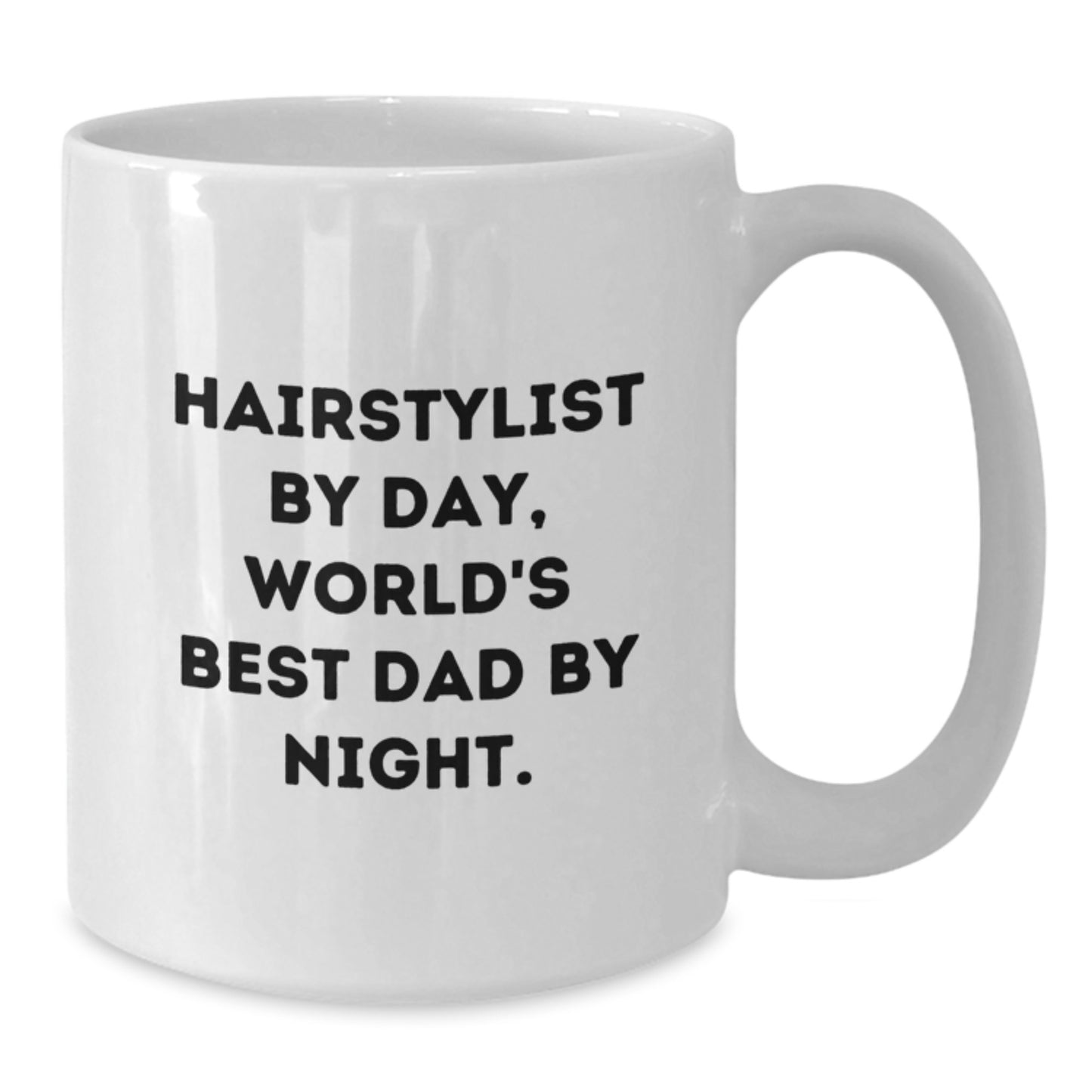 Funny Hairstylist Gifts - Hairstylist By Day, World's Best Dad By Night. White Coffee Mug for Birthday - Additional