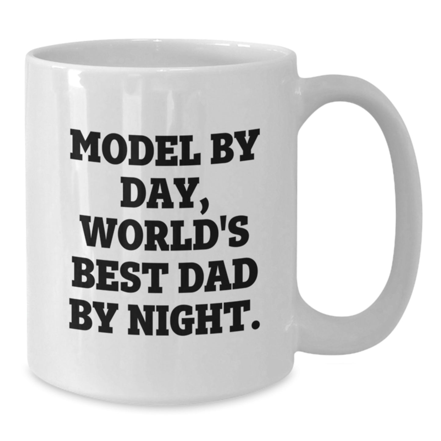 Funny Model Gifts for Christmas Unique White Coffee Mugs by Gifts from Men - Model By Day, World's Best Dad By Night. - Additional