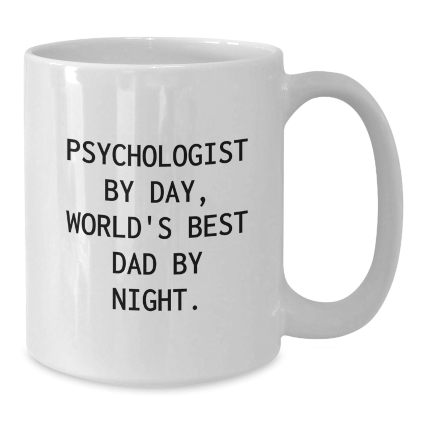 Funny Psychologist Gifts for Men or Women, 'Psychologist By Day, World's Best Dad By Night.' White Coffee Mug for Graduation, Gifts from Family or Friends - Additional