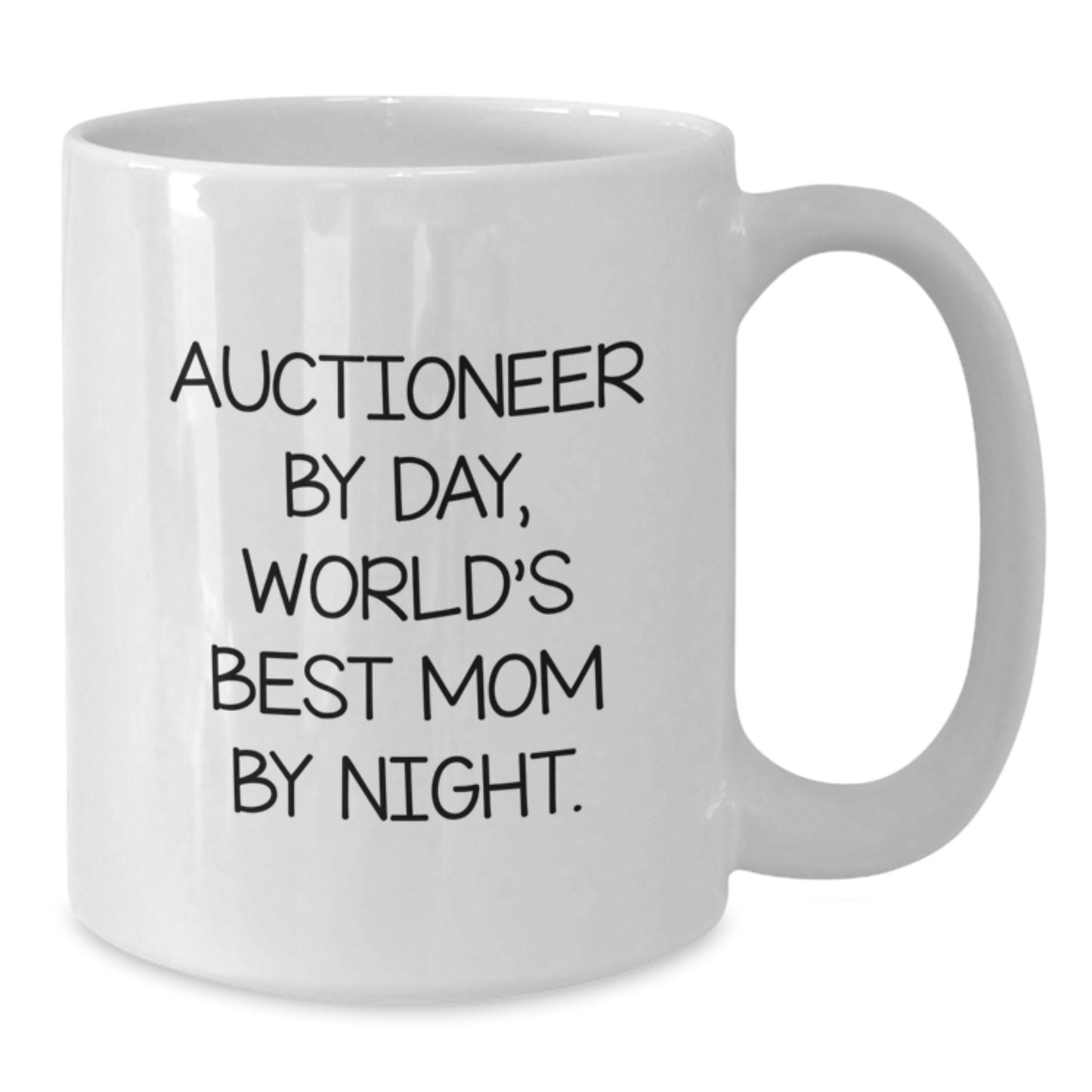 Funny Gifts from Mom to Auctioneer, World's Best Mom By Night. Mugs for Auctioneer - Additional
