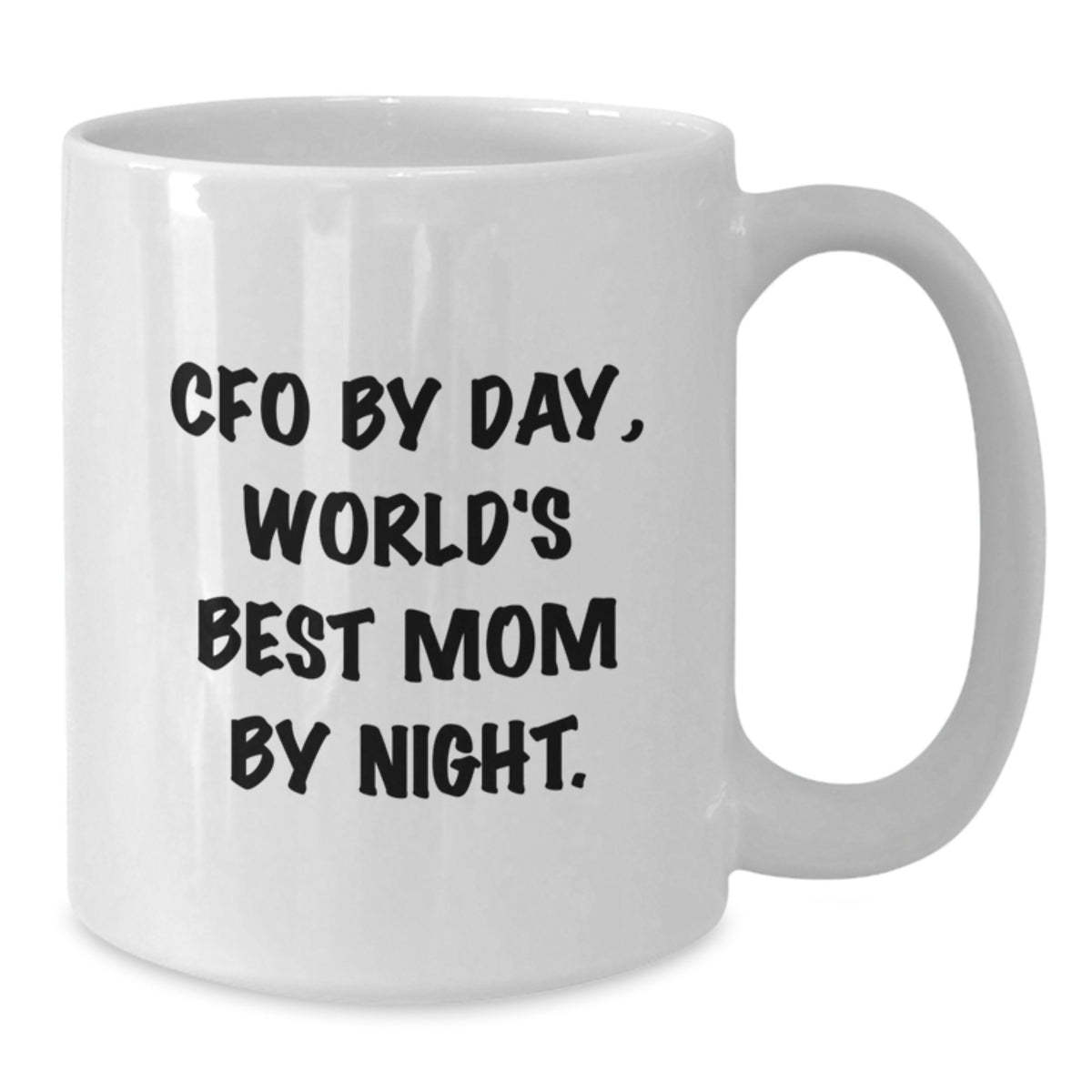 Funny CFO Gifts for Men, Women, Friends, Coworkers, Family - White Coffee Mug, 'CFO By Day, World's Best Mom By Night' - Gift from Mom, Dad, Husband, Wife - Additional