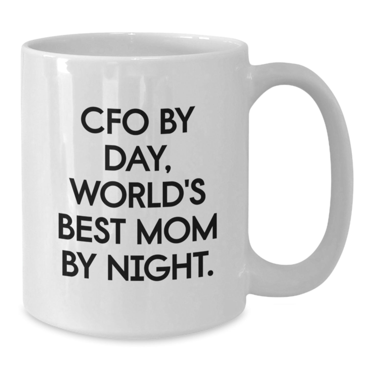 Funny CFO Gifts for Men, Best Mom By Night White Coffee Mug, Unique Christmas Unique Gifts from Family - Additional