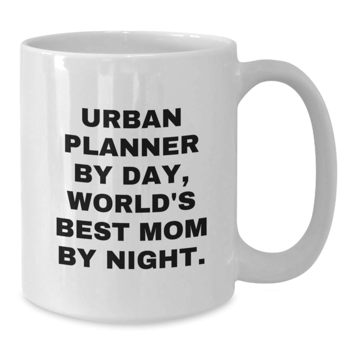 Urban Planner Gifts from Mom, World's Best Mom By Night., Funny Quote White Coffee Mug, Birthday Unique Gifts for Urban Planner Women - Additional