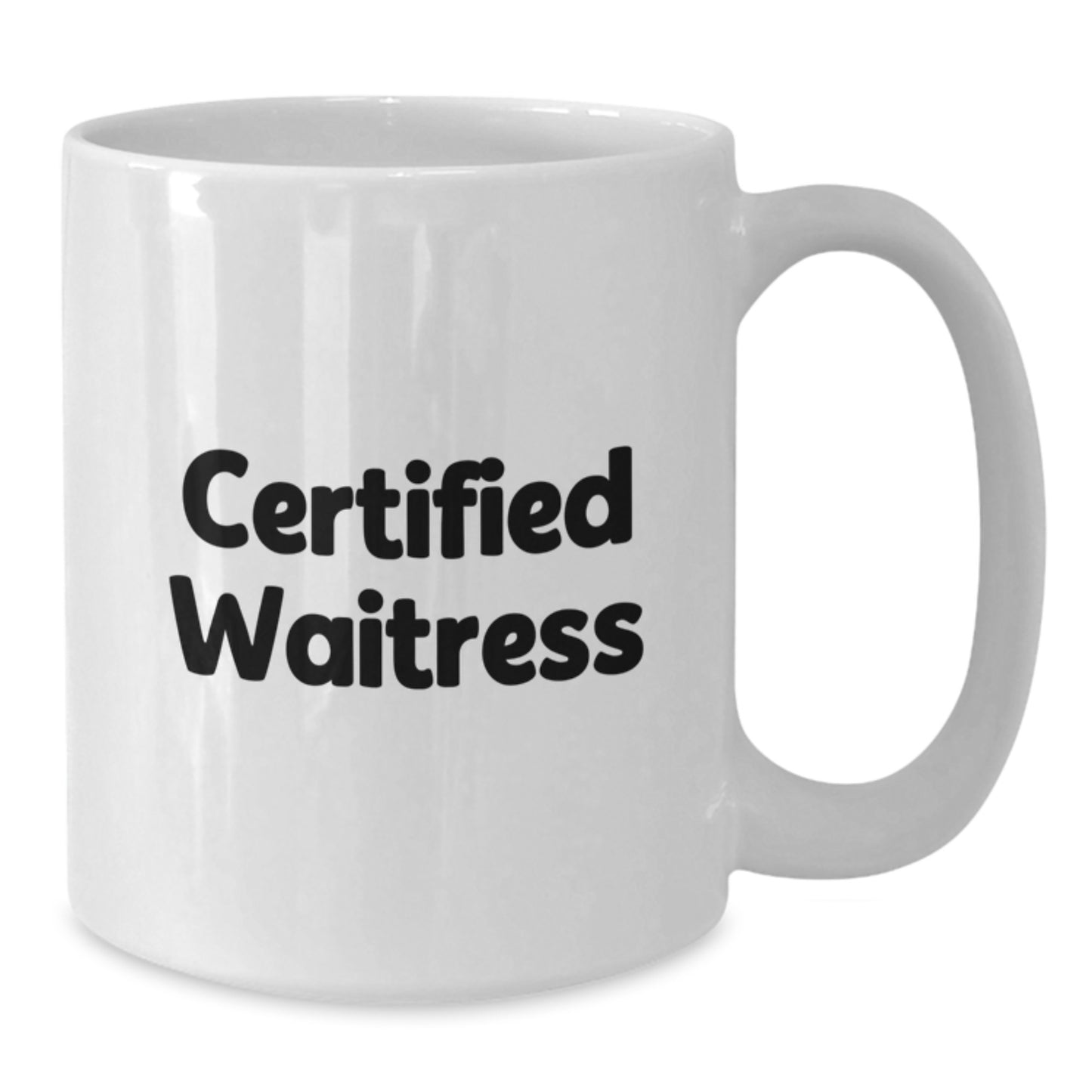 Funny Gifts from Friends for Waitress - Cute Certified Waitress White Coffee Mug, Birthday Unique Gifts - Additional