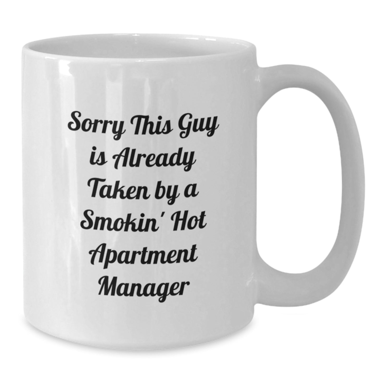 Funny Apartment Manager White Coffee Mugs Gifts from Friends for the Smokin' Hot Apartment Manager Lover - Unique Valentine's Unique Gifts for Apartment Manager - Additional