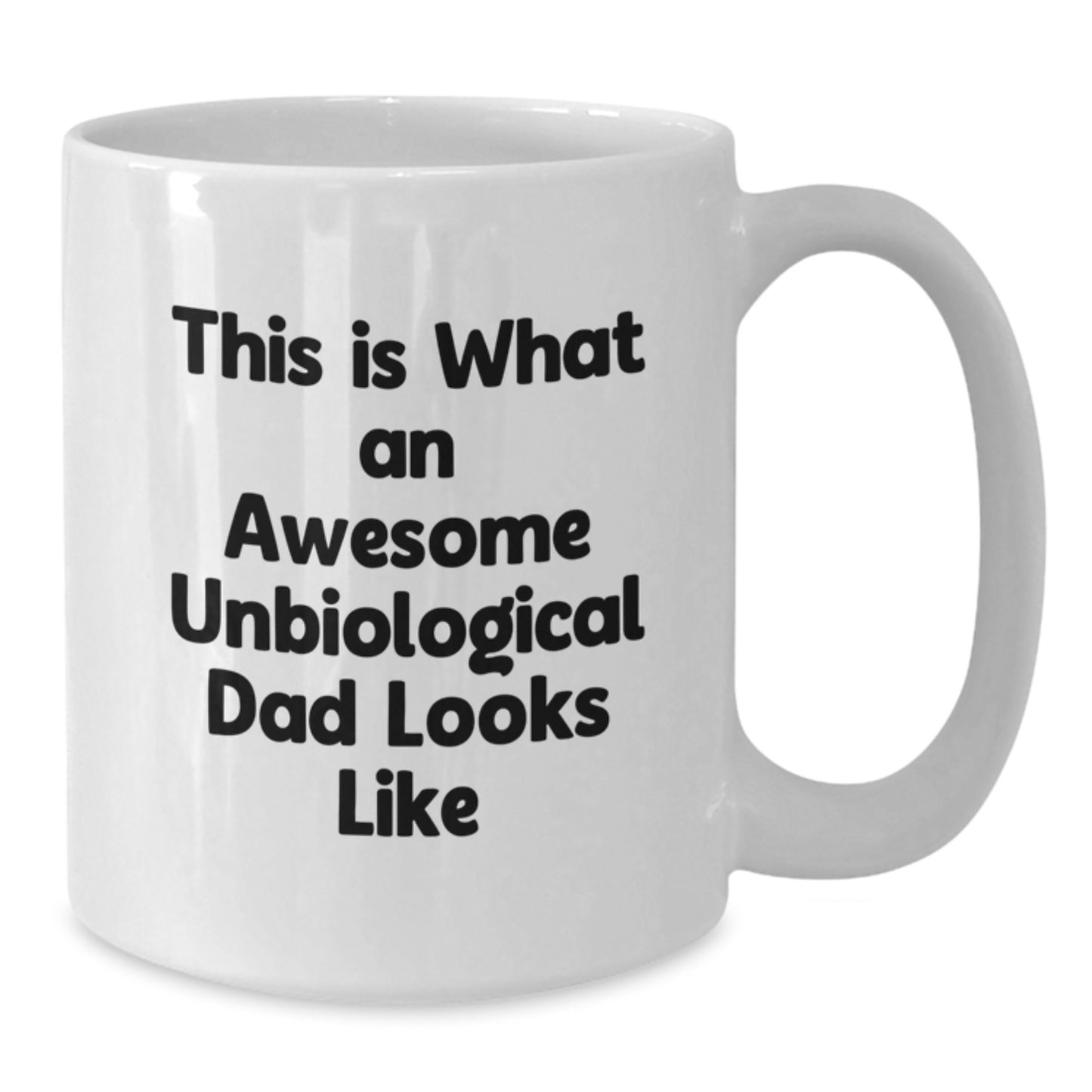 Funny Unbiological Dad Gifts from Men for Awesome Unbiological Dads on Graduation with White Coffee Mug - 'This Is What An Awesome Unbiological Dad Looks Like' - Additional