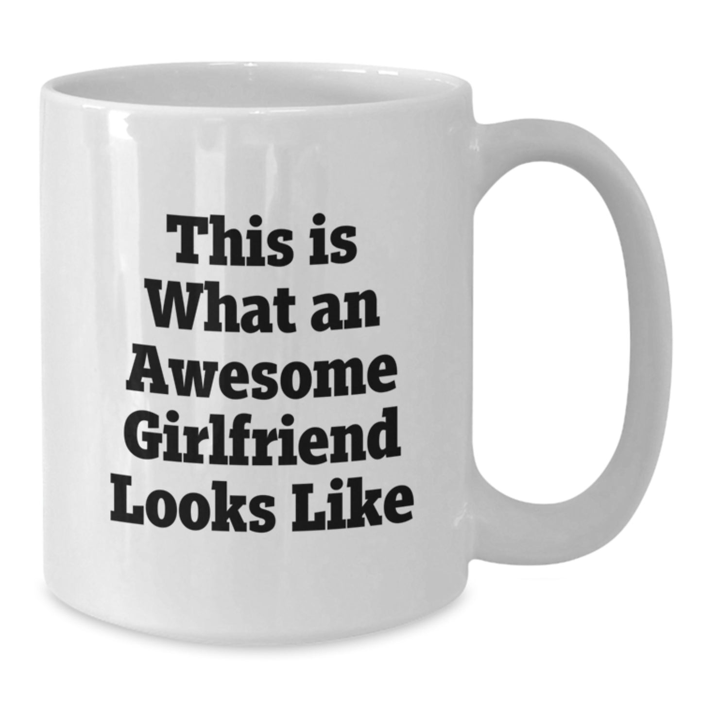 Funny Sweetheart Gifts from Men - This Is What An Awesome Sweetheart Looks Like White Coffee Mug for Graduation - Additional