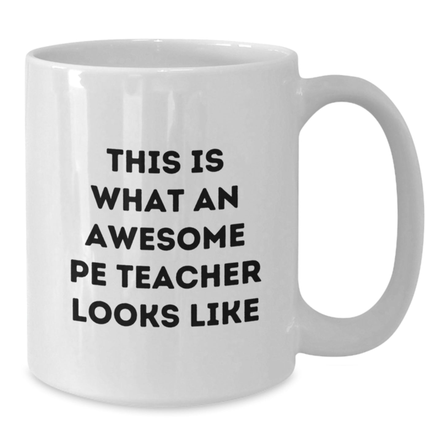 Funny PE Teacher Gifts, White Coffee Mug for Men, This Is What An Awesome PE Teacher Looks Like, Funny Birthday Unique Gifts from Family to Friends - Additional