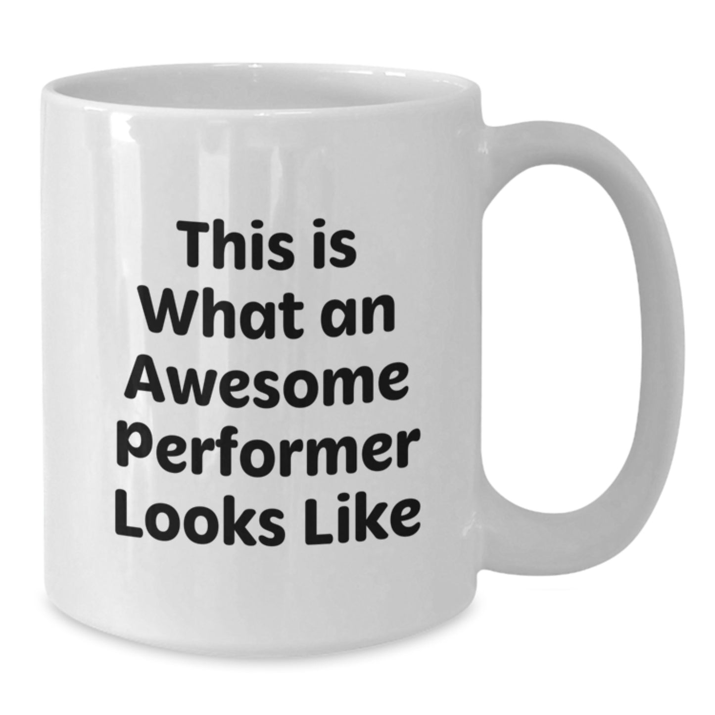 Funny Performer White Coffee Mug Gifts from Friends to Awesome Performer Men Valentine's Unique Gifts - Additional