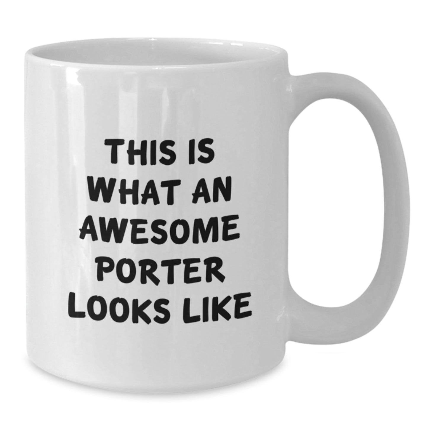 Funny Porter Gifts from Men for Valentine's Unique White Coffee Mugs - This Is What An Awesome Porter Looks Like - Additional