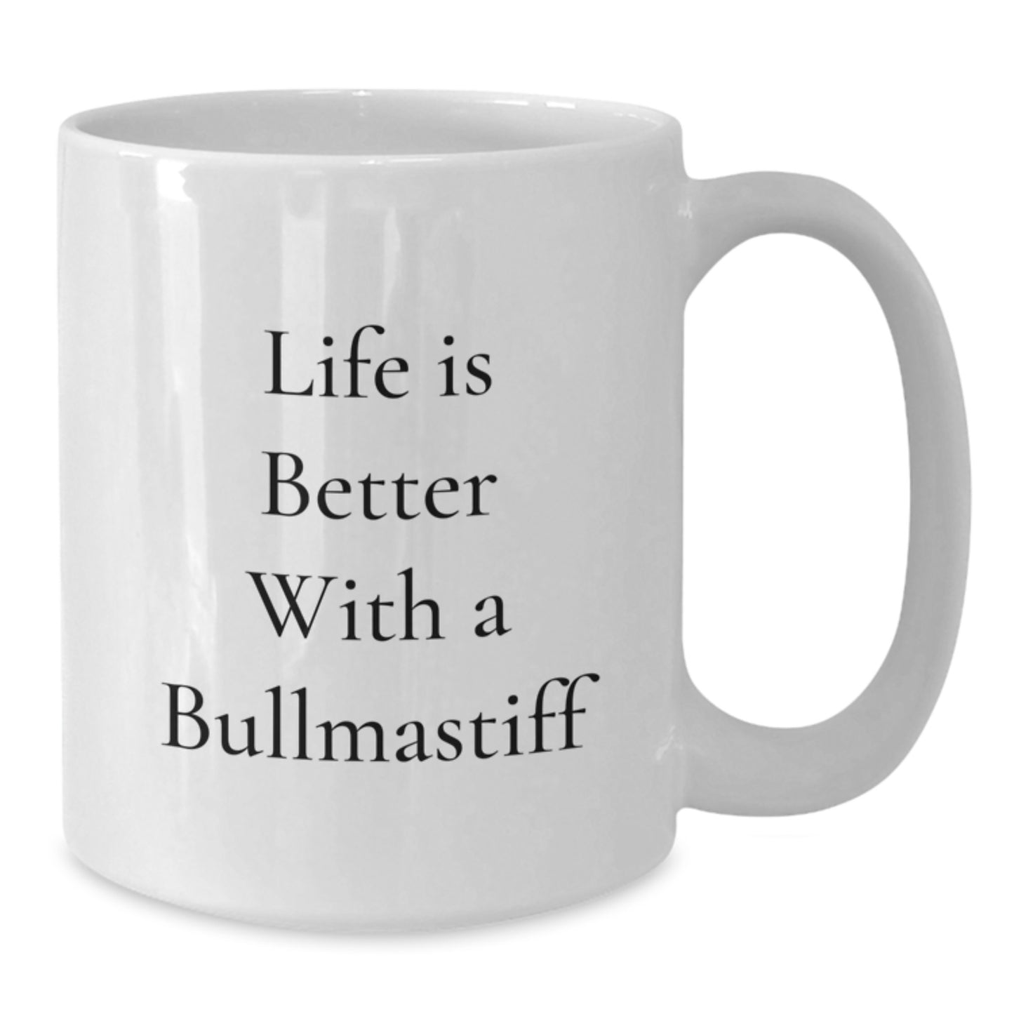 Bullmastiff Dog Lovers Graduation Gift Funny White Coffee Mug 'Life Is Better With A Bullmastiff', Gifts from Friends and Family, 11oz or 15oz, Microwave and Dishwasher Safe - Additional
