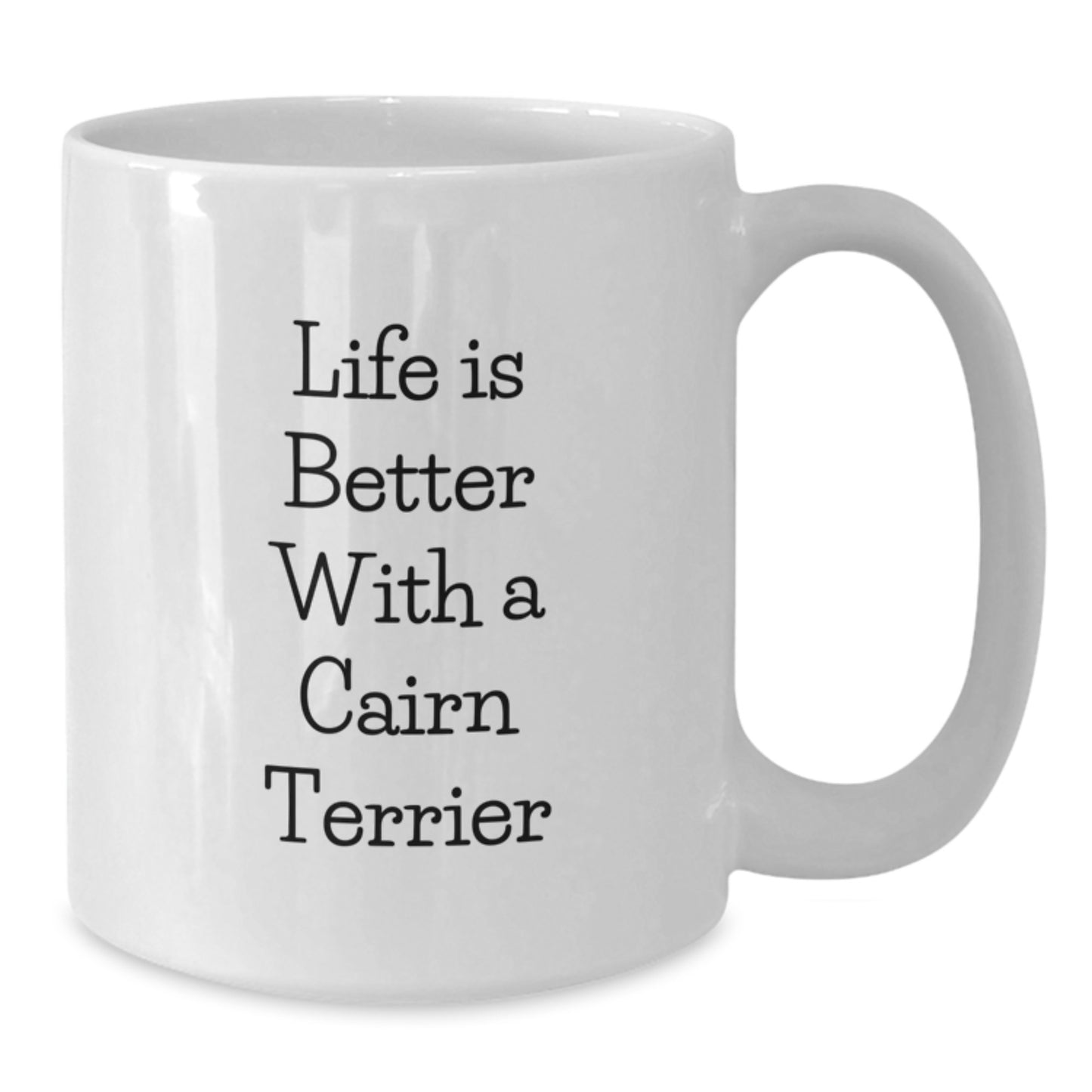 Funny Cairn Terrier Dog Gifts from Friends for Men Graduation Unique Gifts, Life Is Better with a Cairn Terrier White Coffee Mug, Gifts for Cairn Terrier Dog Lovers - Additional