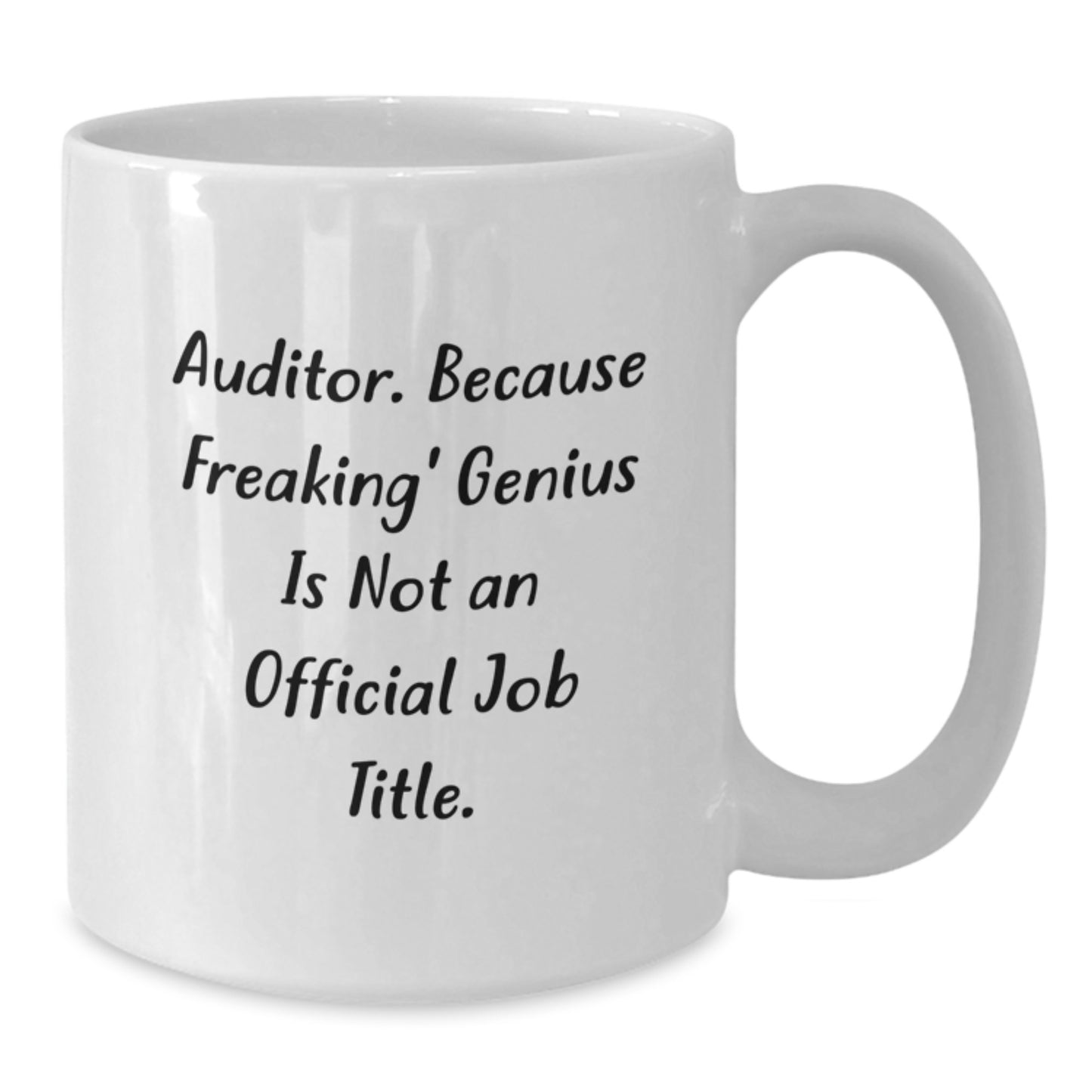 Funny Auditor Quote White Coffee Mug Gifts from Friends and Family for Graduation Unique Gifts - Additional