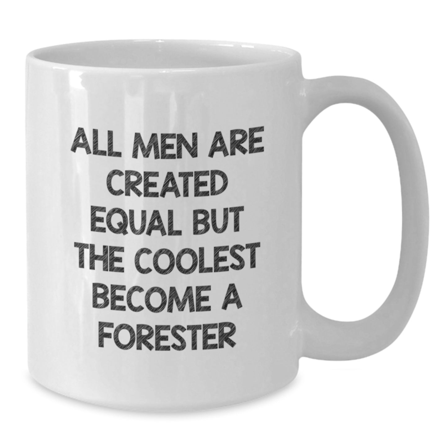 Funny Forester Gifts from Men to Forester on Father's Day Unique White Coffee Mugs - 11oz or 15oz Ceramic, Microwave, Dishwasher Safe - Additional