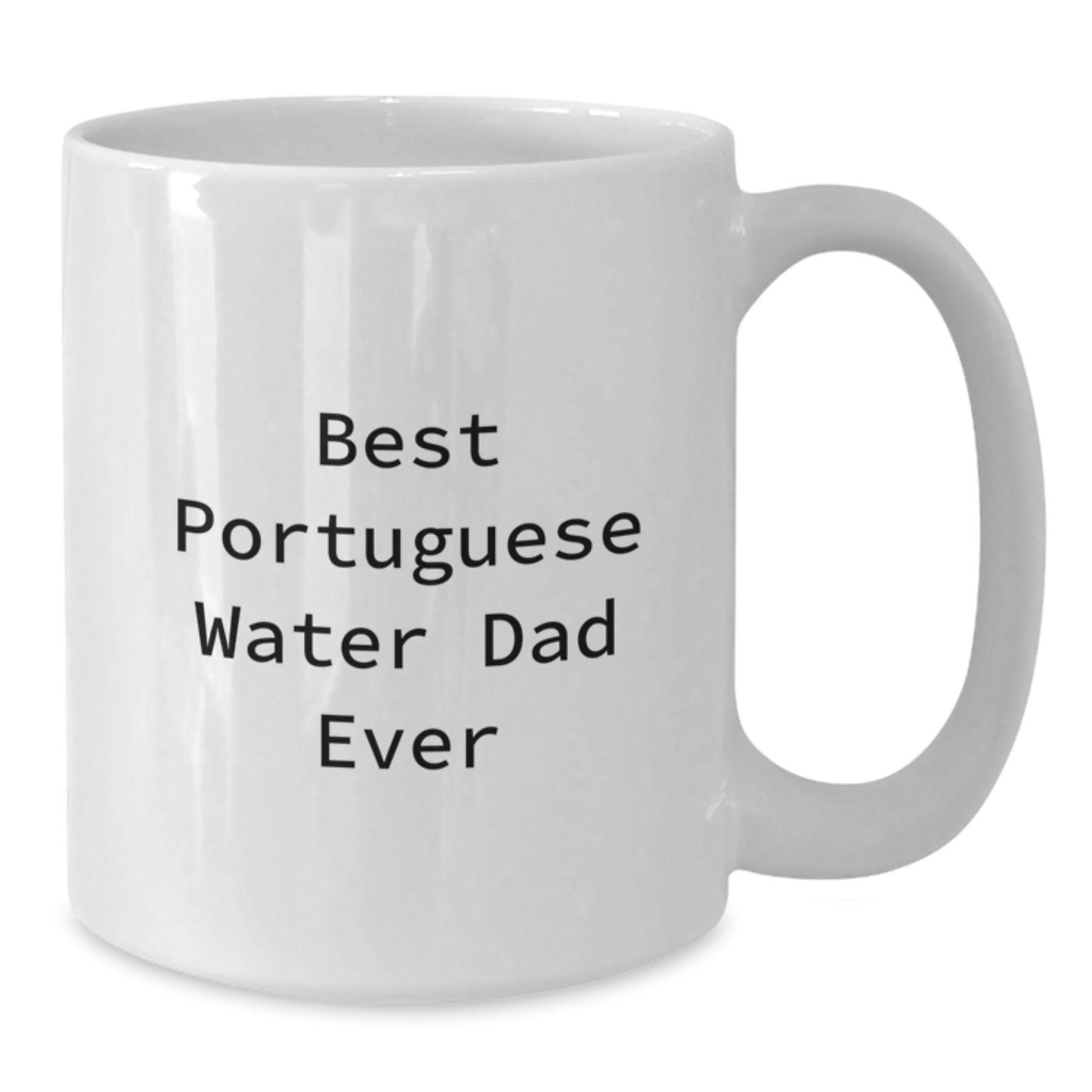 Funny Portuguese Water Dog Dad Ever White Coffee Mug, Gifts from Friends for Portuguese Water Dog Lovers, Unique Graduation Gift - Additional