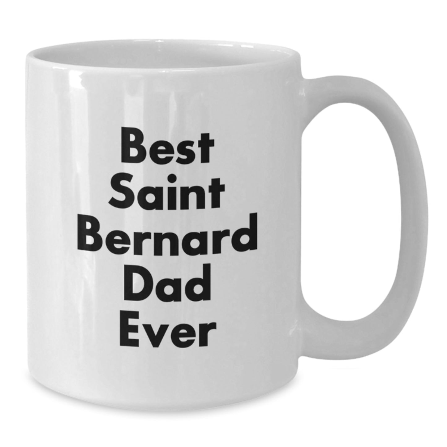 Saint Bernard Dog Lover Gifts from Friends and Family, Best Dad Ever Funny Quote White Coffee Mug, 11oz or 15oz Capacity, Ceramic, Microwave and Dishwasher Safe Graduation Unique Gifts - Additional