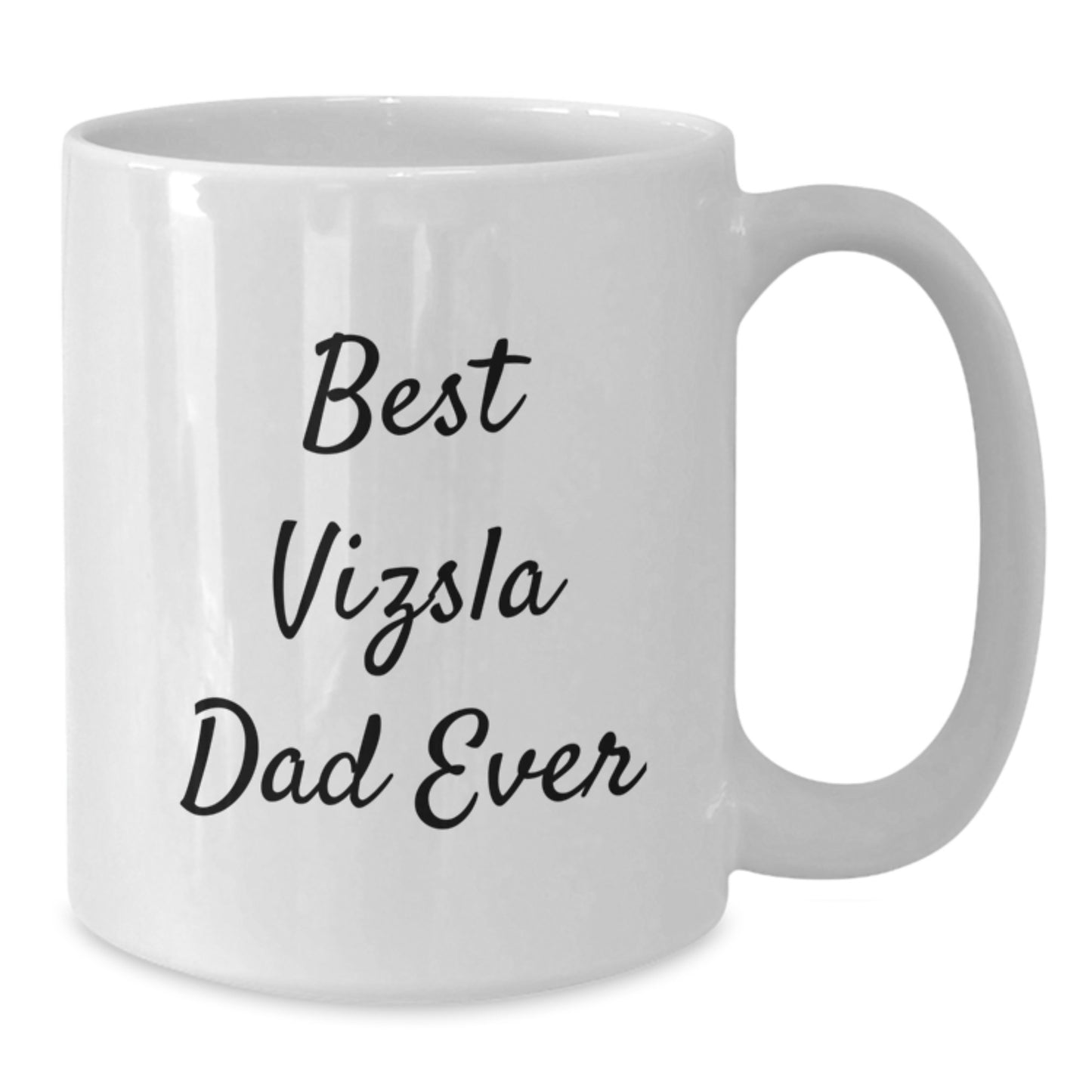 Funny Vizsla Dog Lover Gifts from Dad to Best Vizsla Dad Ever Valentine's Unique Gifts for Him White Ceramic Coffee Mug - Additional