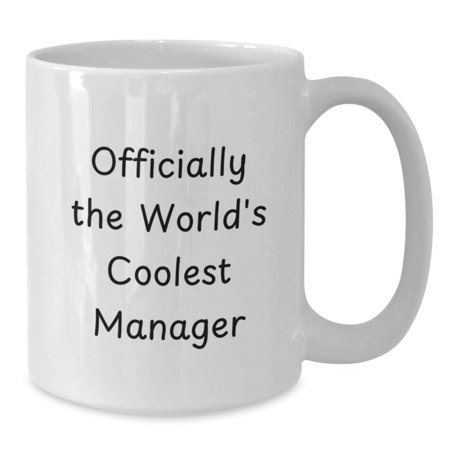 Compliment Your Favorite Manager with Officially The World's Coolest Manager White Coffee Mug, Gifts from Family for Graduation Unique Gifts - Additional