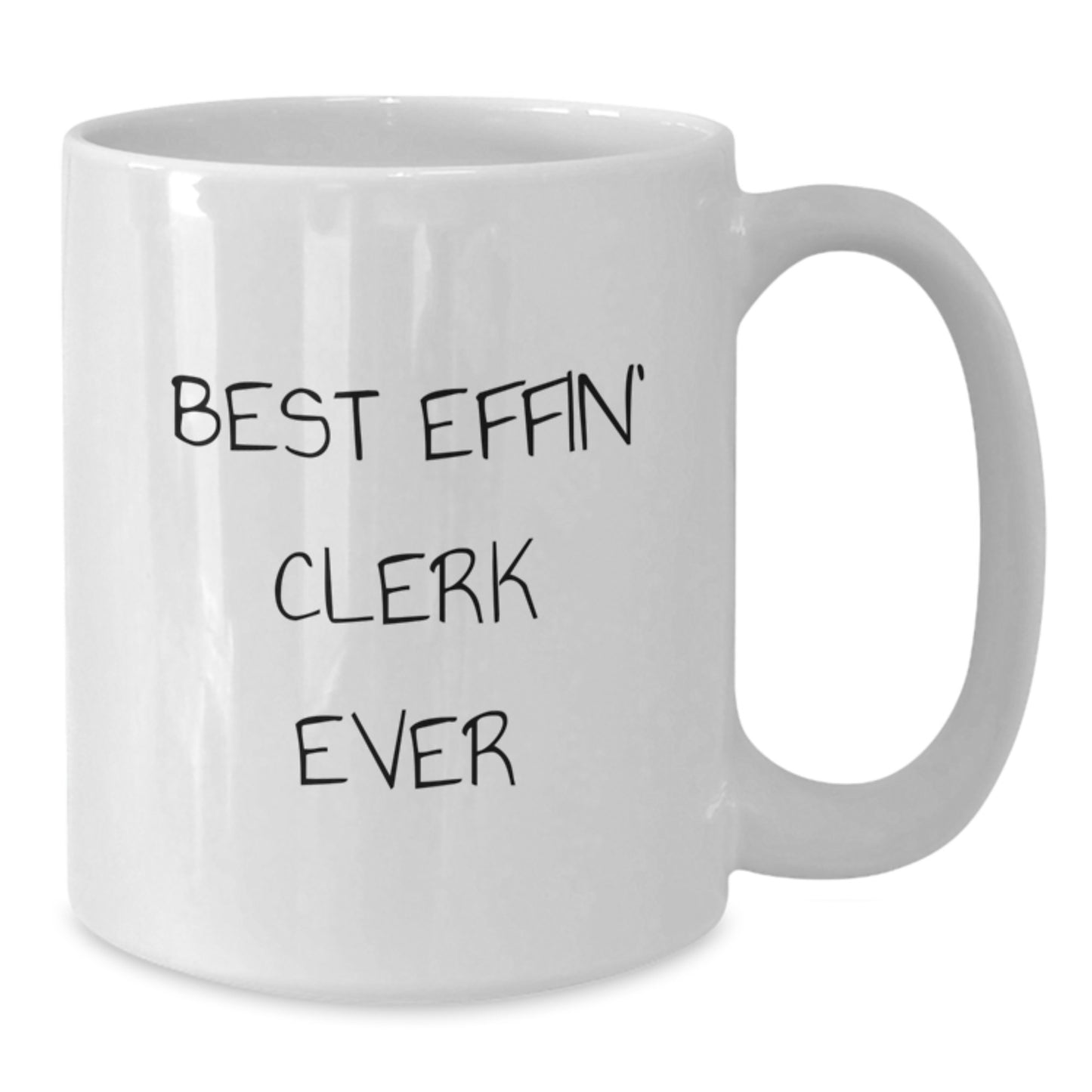 Funny Clerk Gifts for Men White Coffee Mug Best Effin' Clerk Ever - Additional