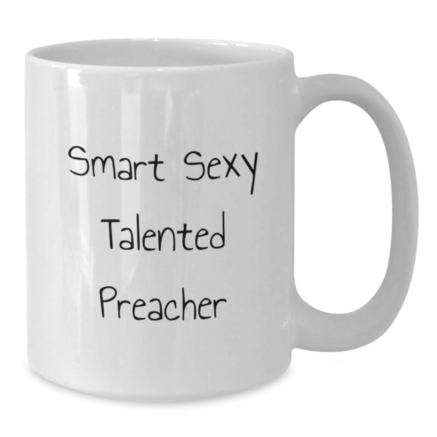 Funny Preacher Gifts, Smart Sexy Talented Preacher White Coffee Mug, Birthday Unique Gifts from Friends for Preacher - Additional