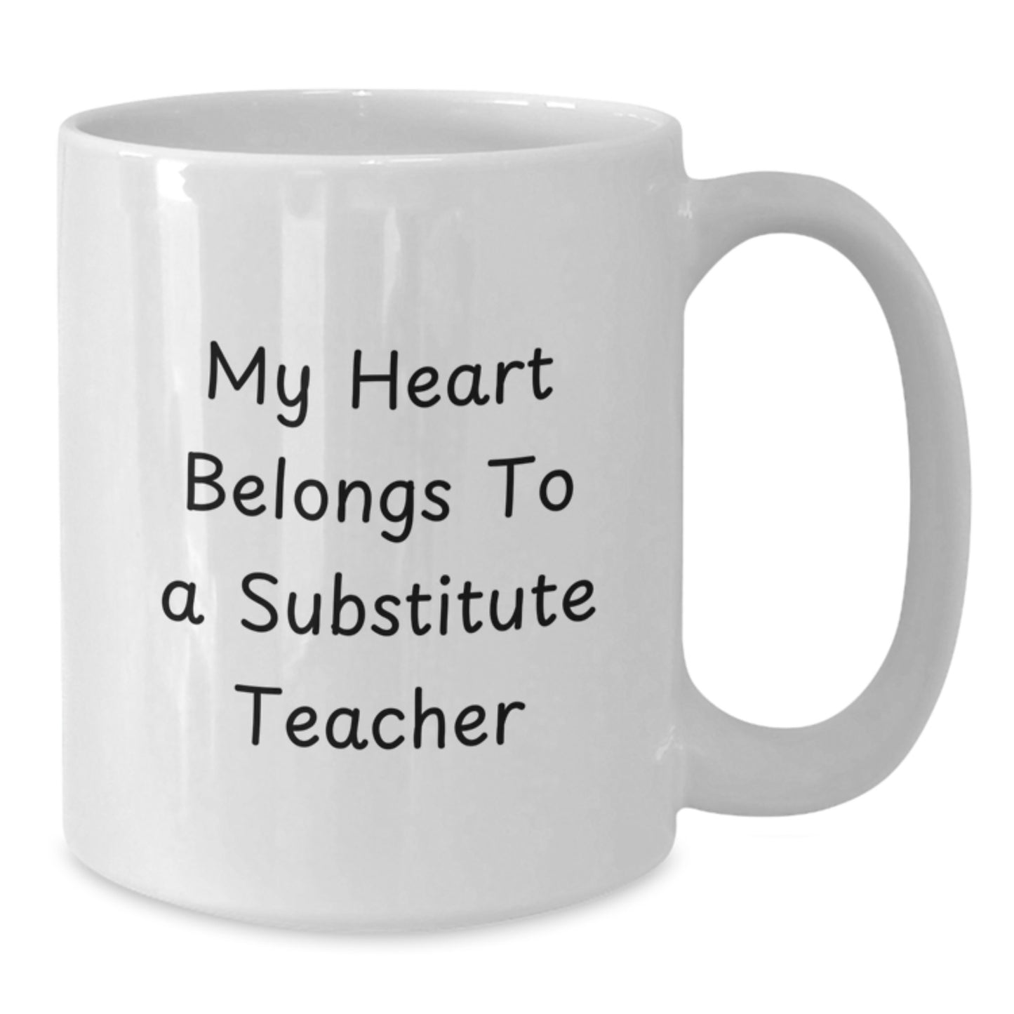 Funny 'My Heart Belongs To A Substitute Teacher' White Coffee Mug, Gifts from Friends for Substitute Teacher, Christmas Unique Gifts - Additional