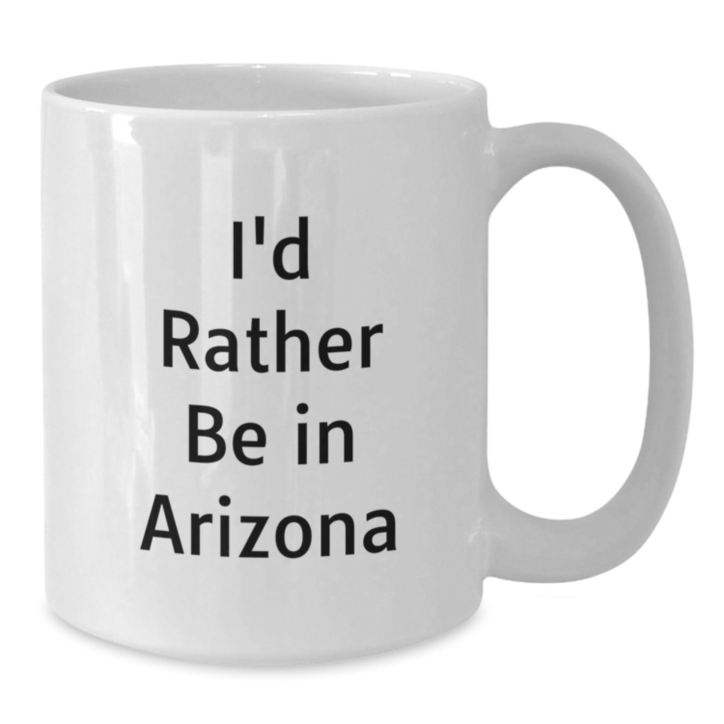 Gifts from Arizona Lovers, White Coffee Mugs with I'd Rather Be In Arizona Quote, Unique Christmas Unique Gifts - Additional