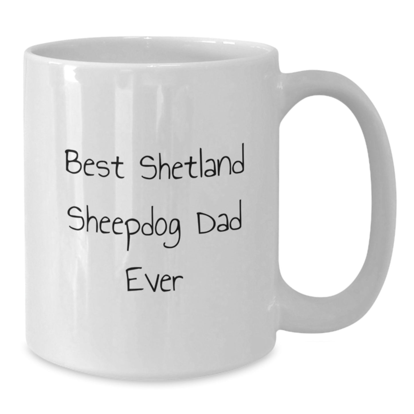 Shetland Sheepdog Dad Ever Funny Gifts for Men from Family, White Coffee Mug for Shetland Sheepdog Lovers, Graduation Unique Gifts - Additional