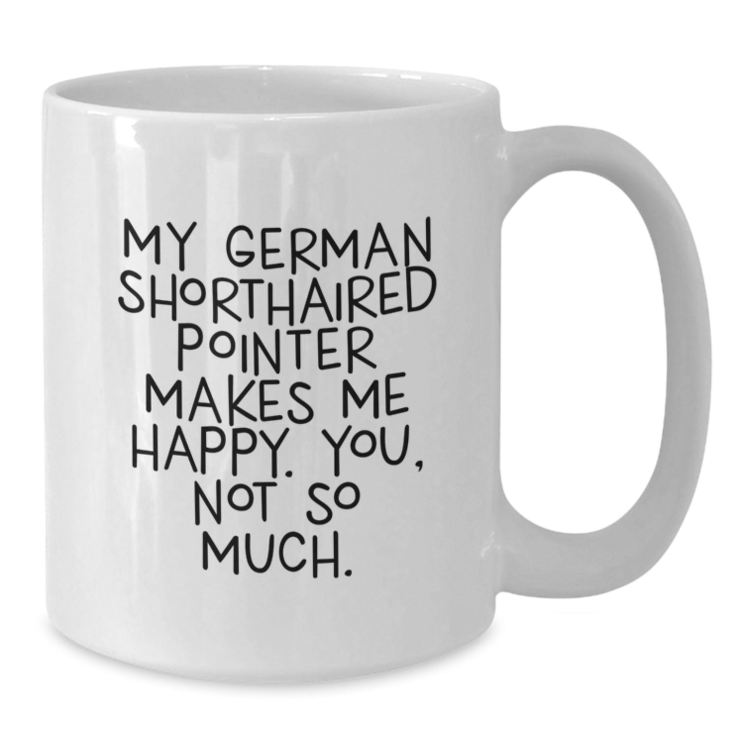 Funny German Shorthaired Pointer Dog Gifts for Valentine's White Coffee Mugs with Quotes from Friends and Family - Additional