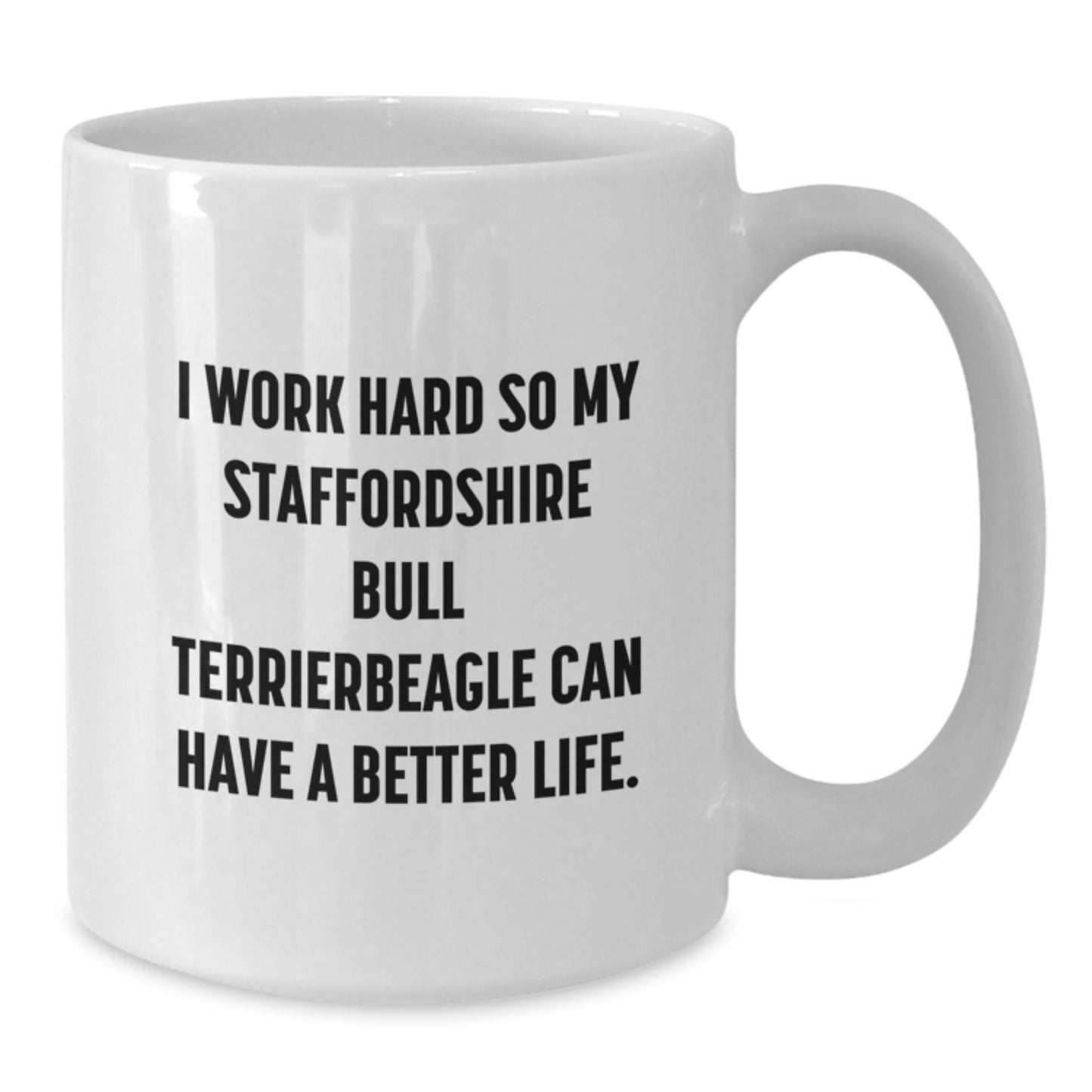Staffordshire Bull Terrier Dog Lovers Gifts from Friends and Family - Inspirational Quote for Him/Her on Graduation Unique Gifts from White Coffee Mug - Additional