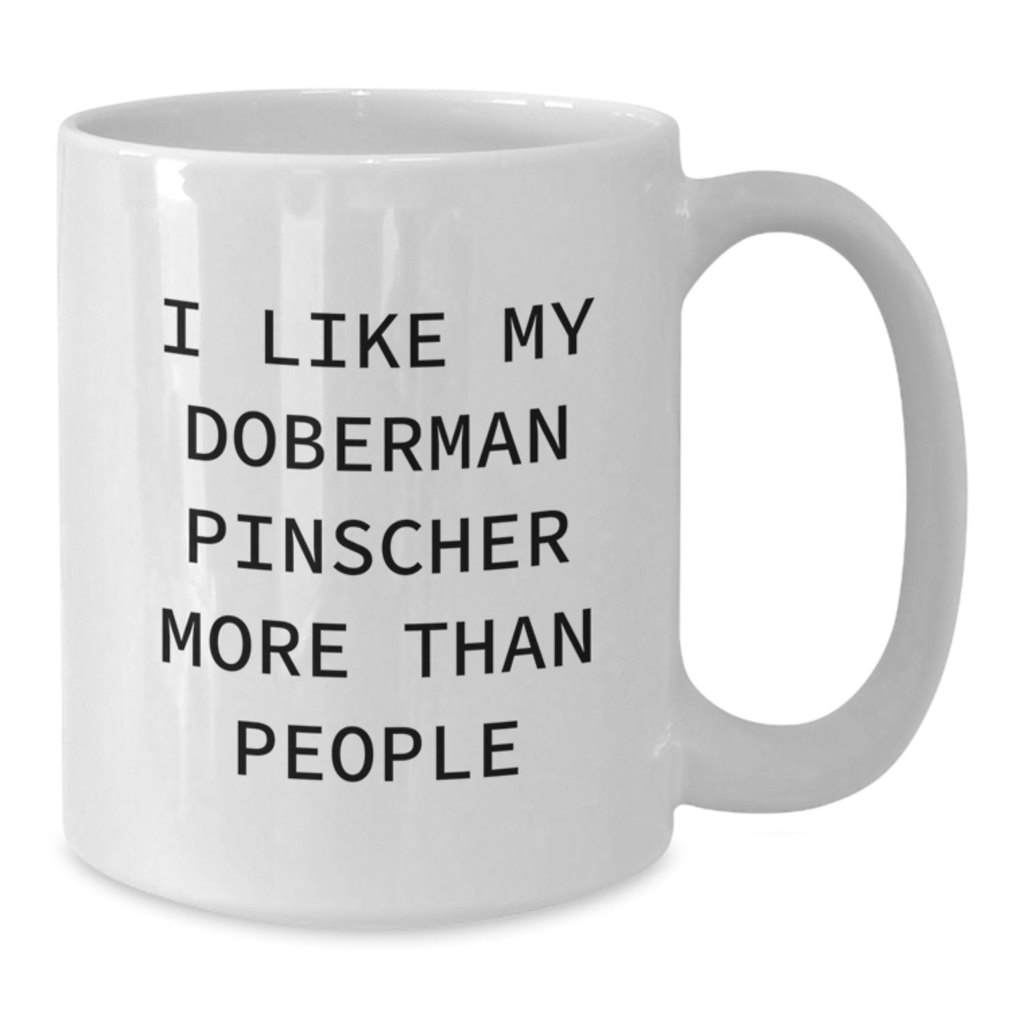 Doberman Pinscher Dog Lovers' Funny White Coffee Mugs Gifts from Family to Friends, 'I Like My Doberman Pinscher More Than People' Quote, Graduation Unique Gifts for Him Her Men Women - Additional