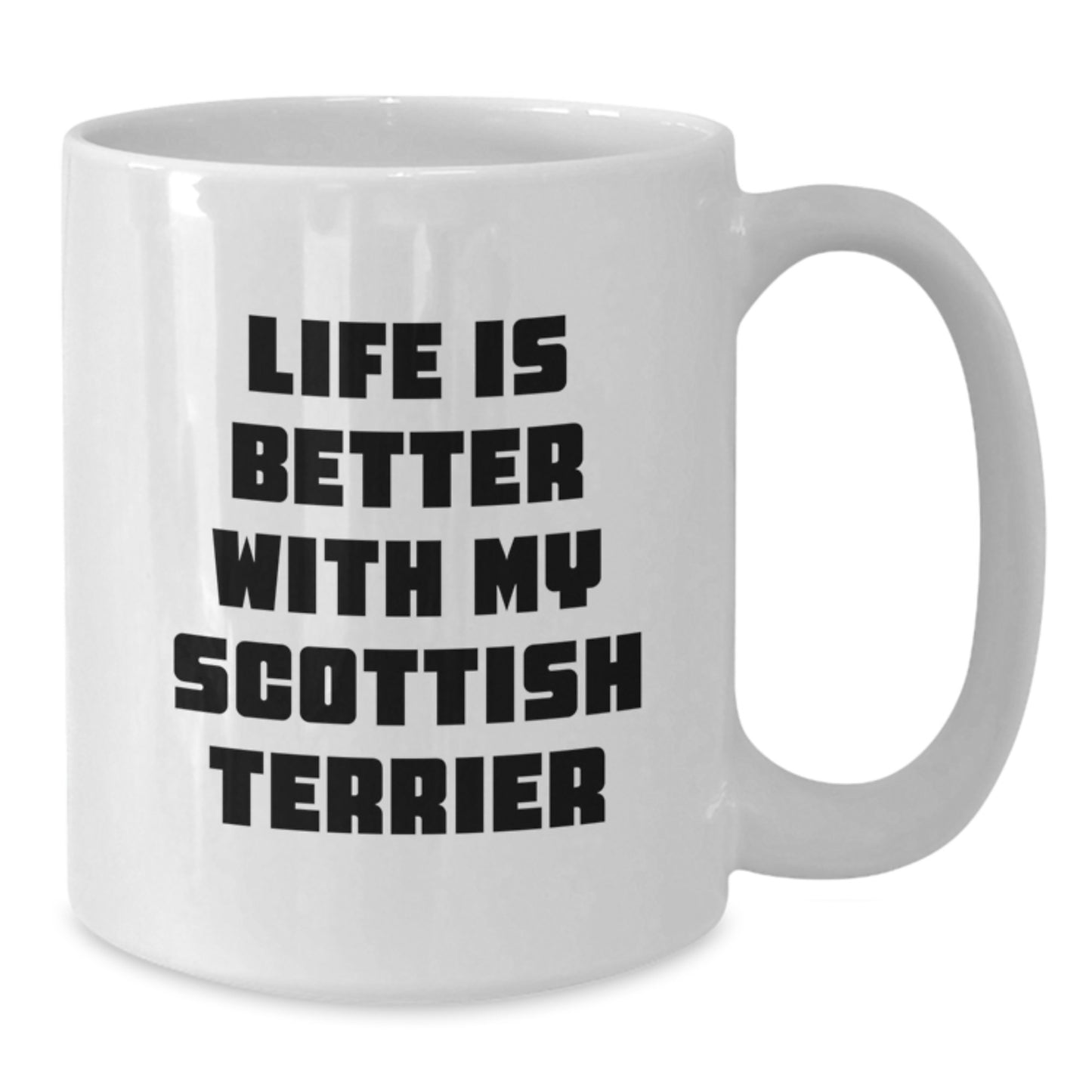 Funny Scottish Terrier Dog Inspirational Quote Gifts from Friends - Life Is Better Mug for Scottish Terrier Lovers on Valentine's - Additional
