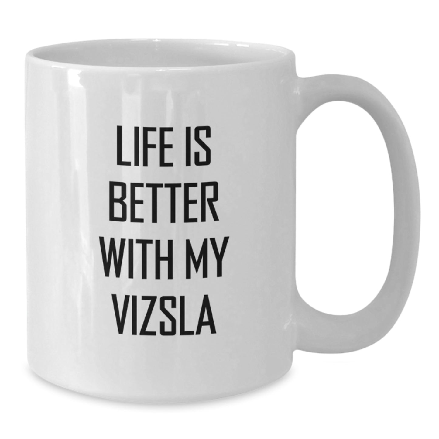 Funny Vizsla Dog Lover Quotes Gifts from Family to Friends Unique White Coffee Mug for Valentine's - Additional