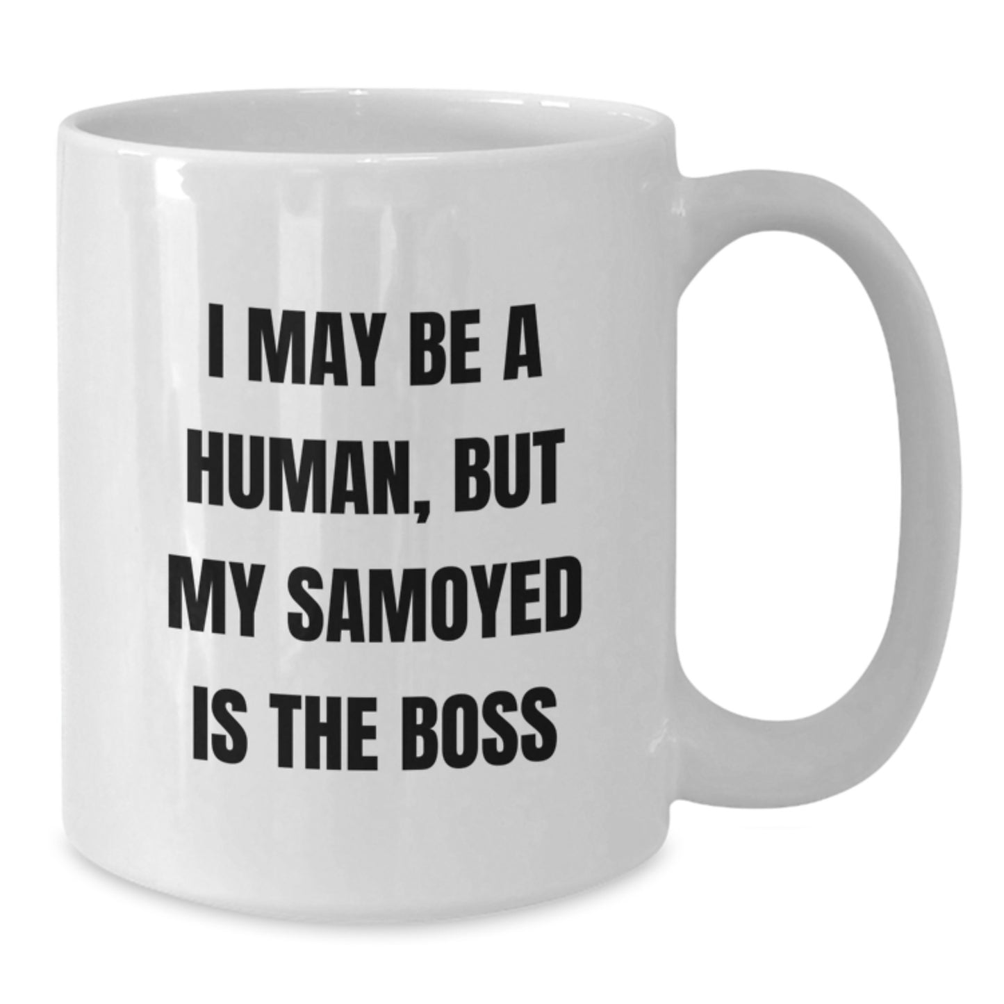 Samoyed Dog Lover White Coffee Mug - Funny Quotes About Samoyed Dog Gifts for Valentine's from Friends - Additional