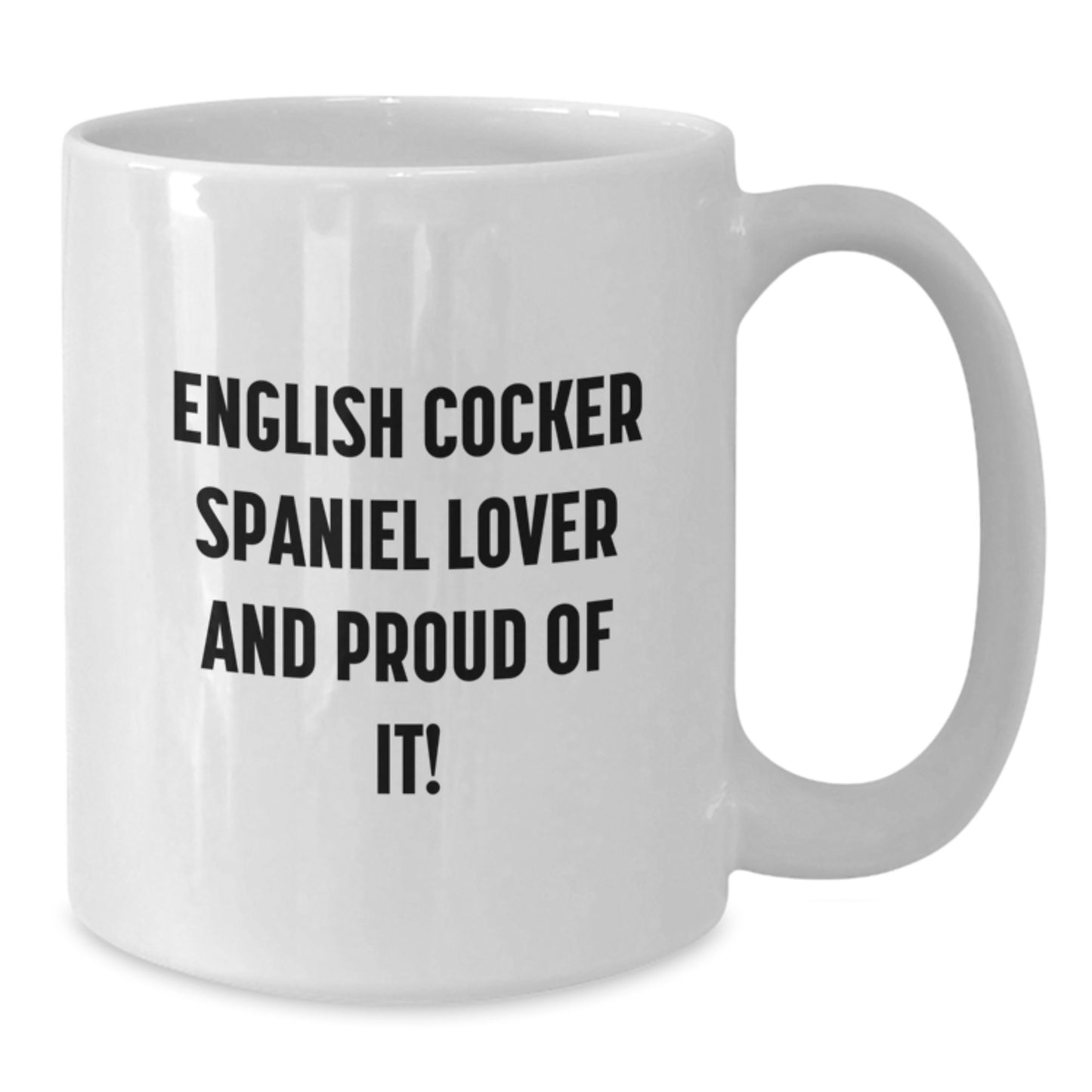 English Cocker Spaniel Dog Lover Gifts, Funny White Coffee Mugs from Friends - Unique Birthday Unique Gifts for English Cocker Spaniel Dog Owners, English Cocker Spaniel Dog Mom, Dad, or Friend - Additional