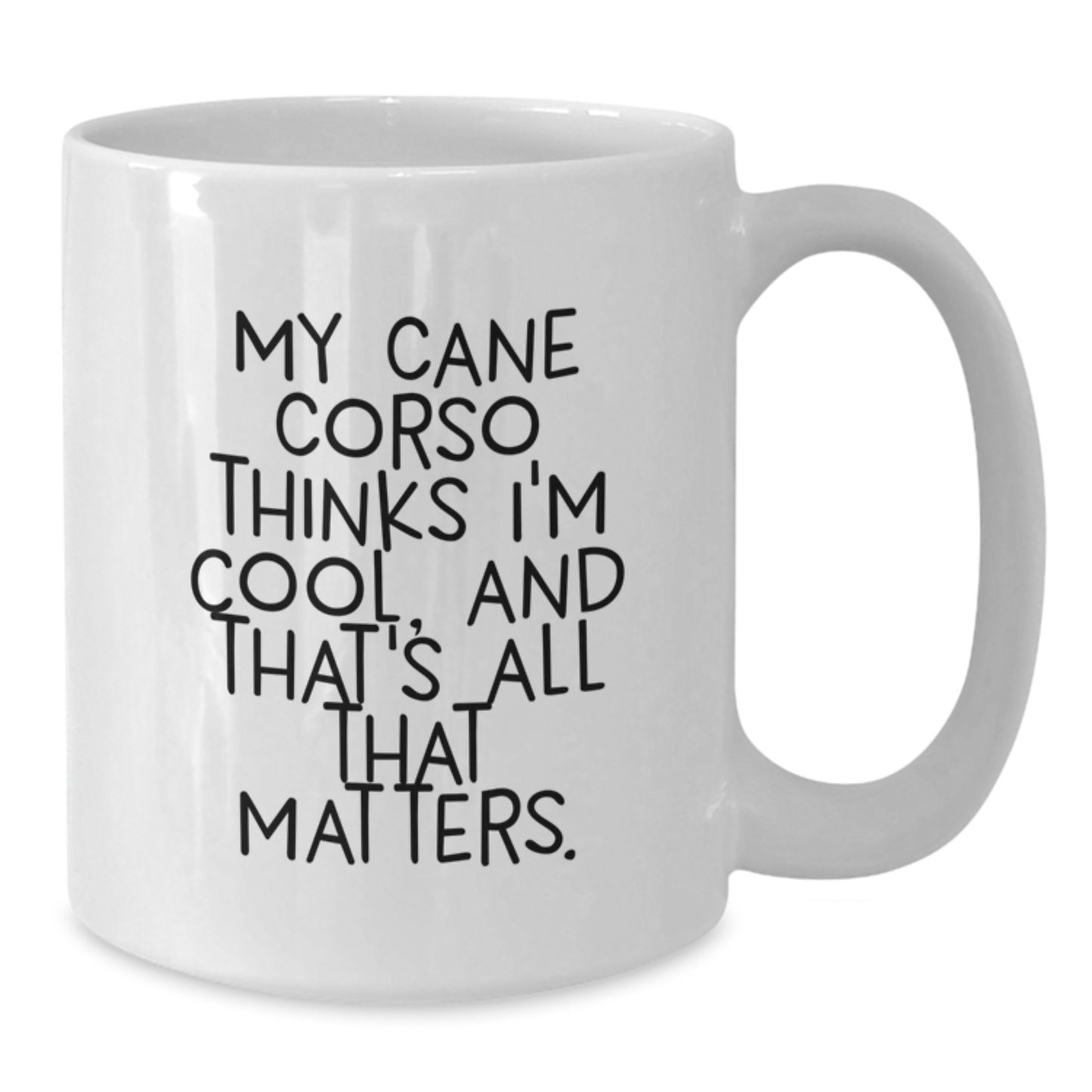 Funny Cane Corso Dog Lover Gifts from Men for Best Friends on Valentine's White Coffee Mug - Additional